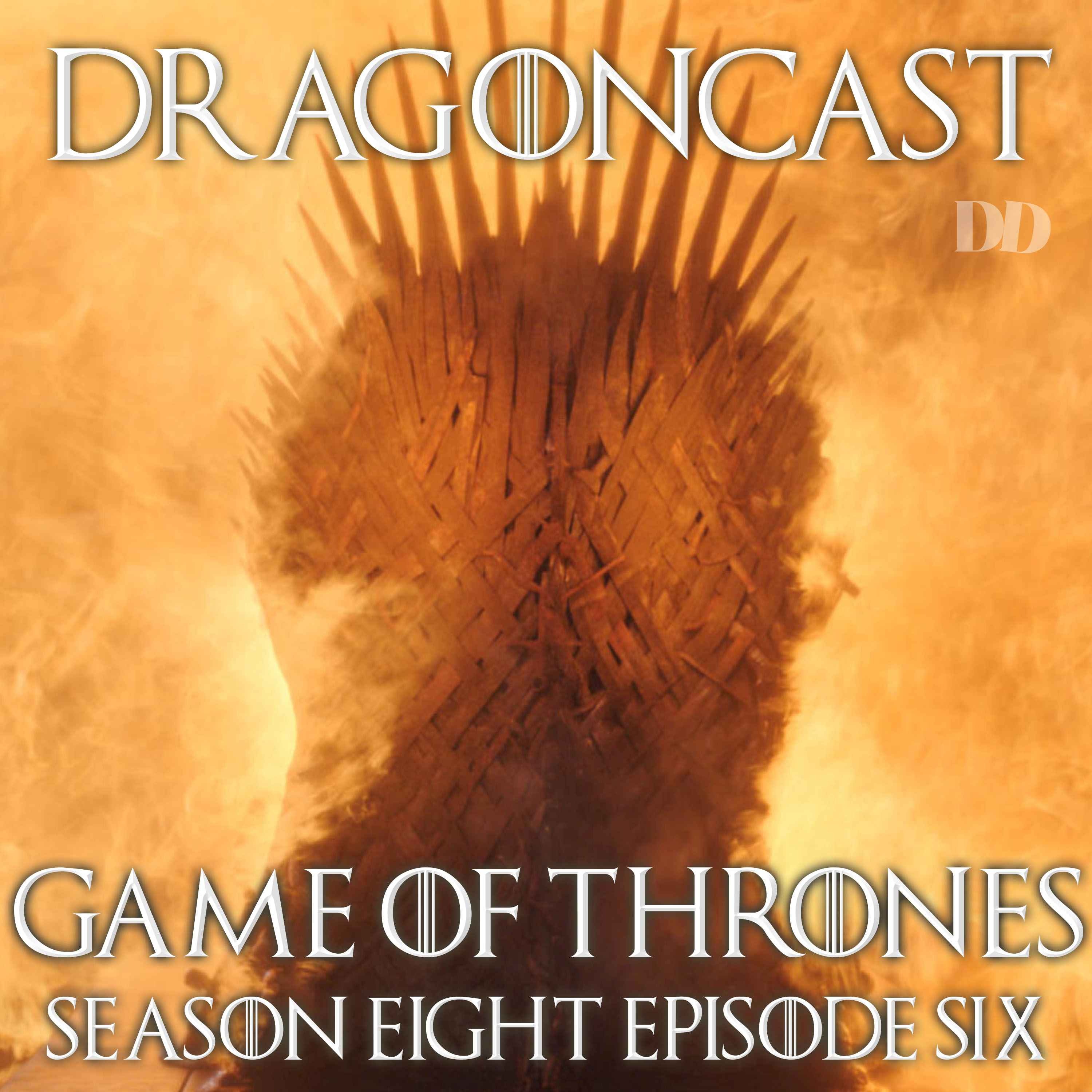 Game of Thrones Rewatch Episode: S8 E6 - The Iron Throne PART 1