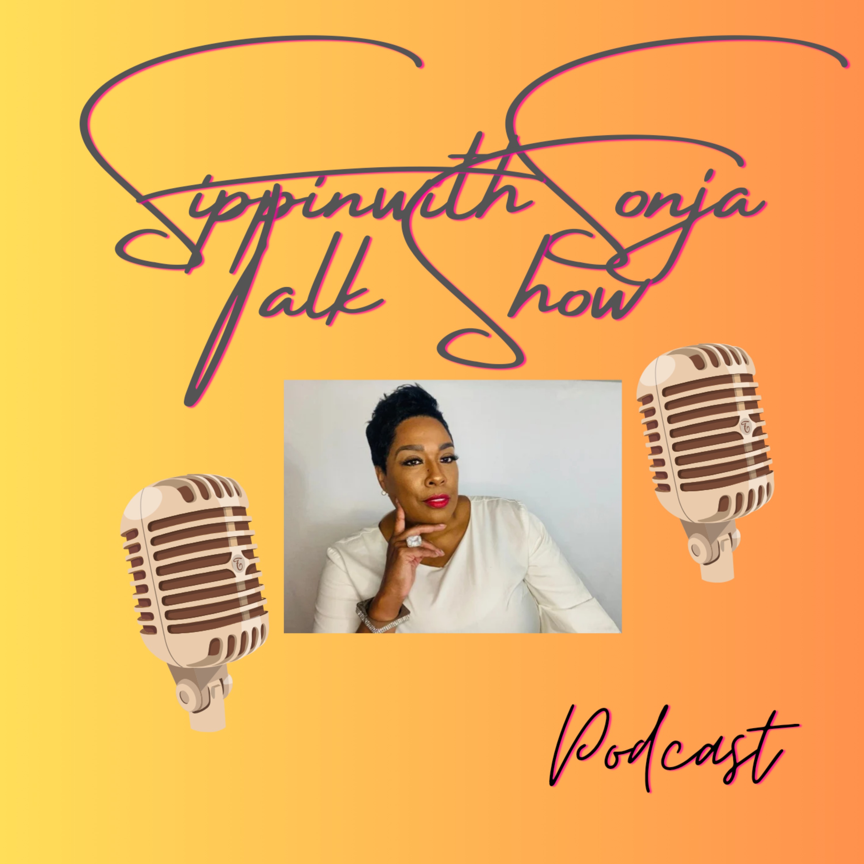 SippinwithSonja Talk Show podcast artwork