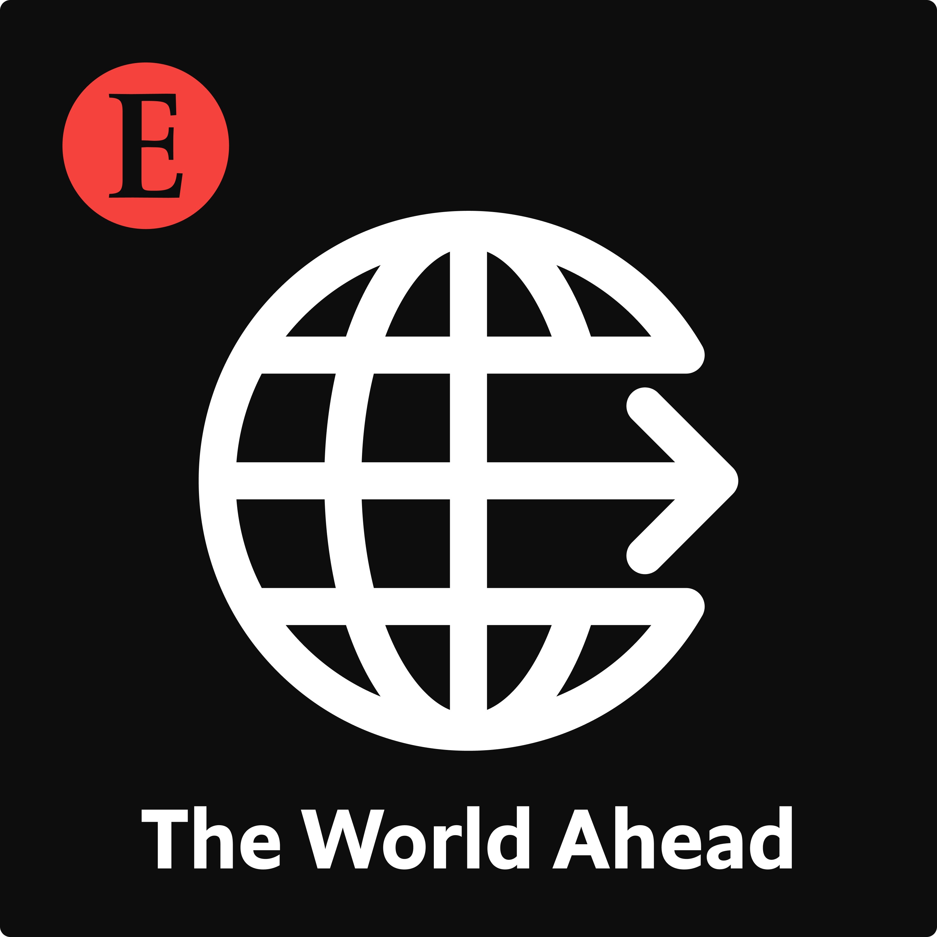 The World Ahead from The Economist podcast