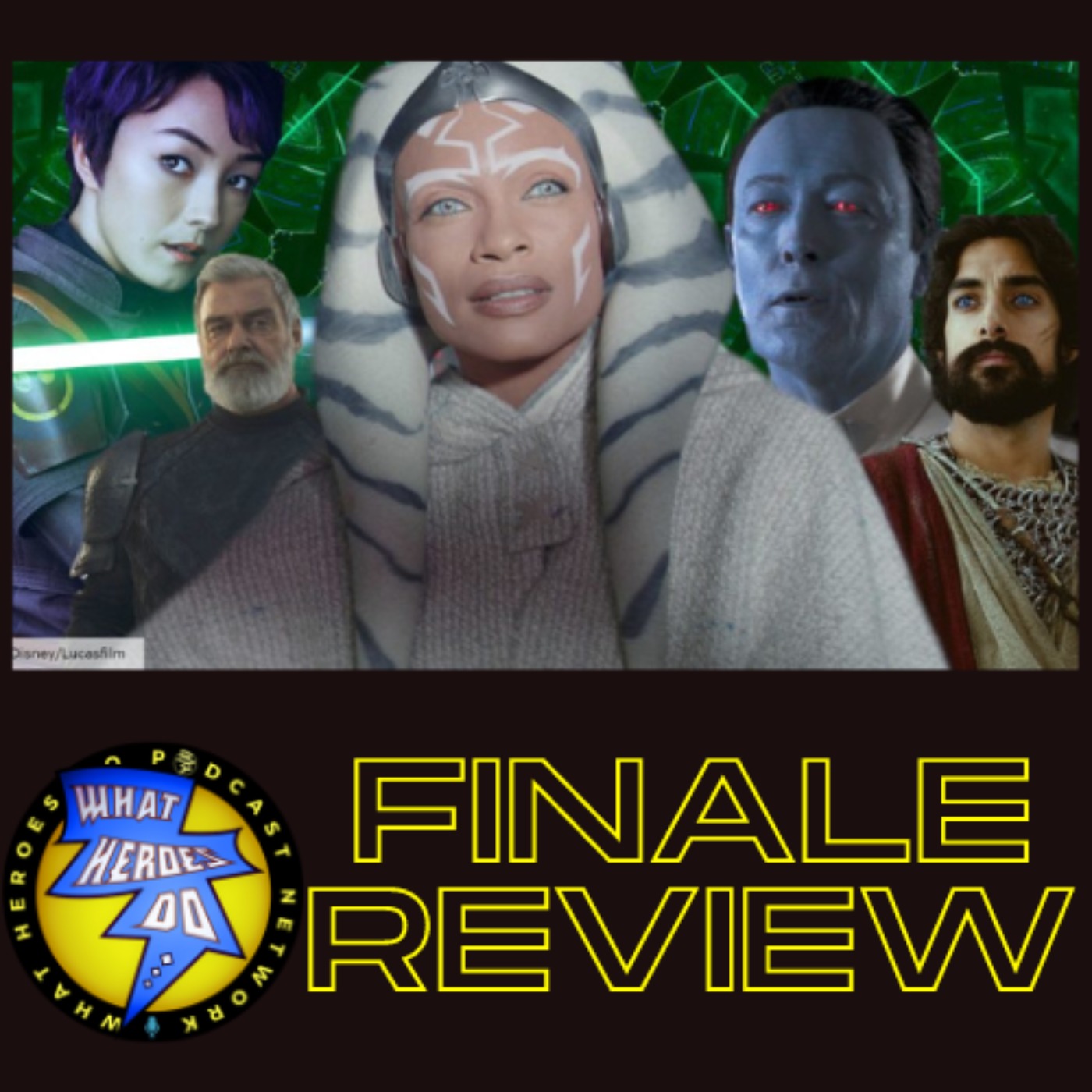 cover art for WHAT HEROES DO...AHSOKA FINALE REVIEW!