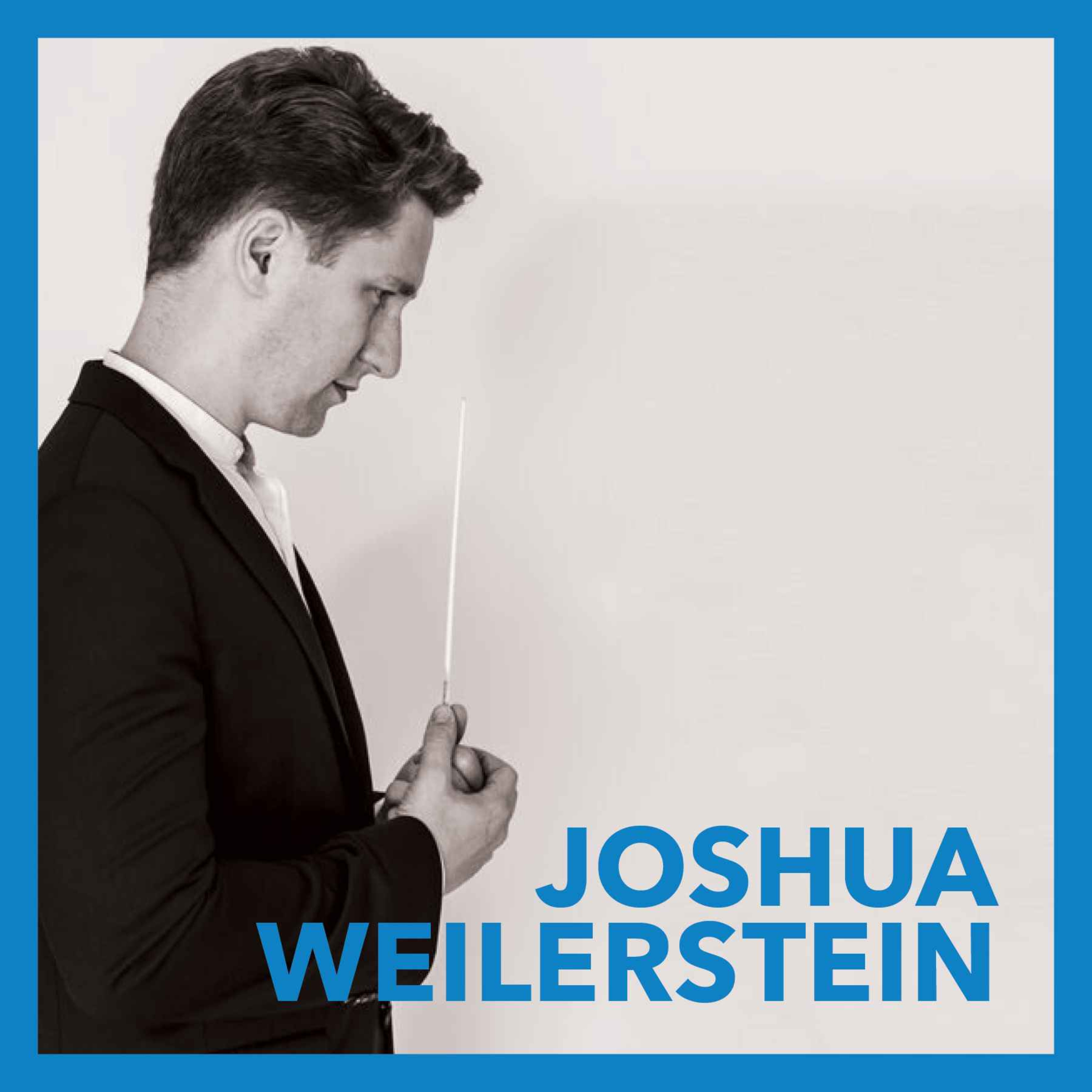 Joshua Weilerstein (Rebroadcast)