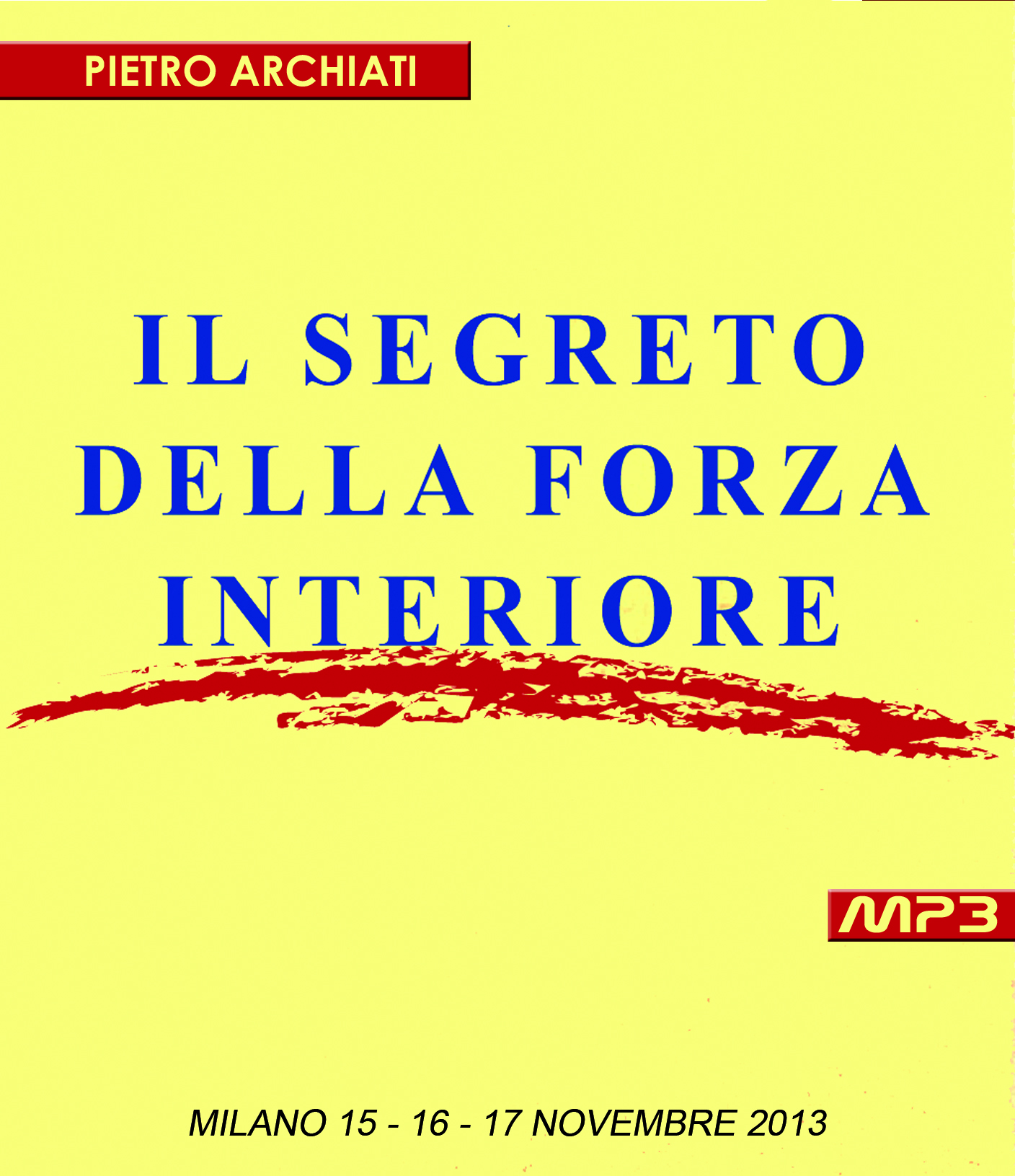 IL SEGRETO DELLA FORZA INTERIORE - Convegno di Scienza dello Spirito con Pietro Archiati