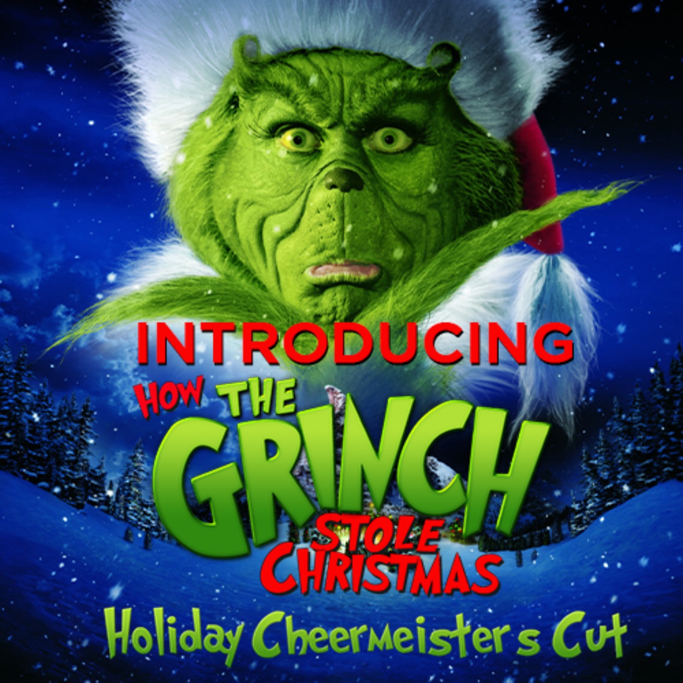 Introducing...The Grinch - Holiday Cheermiester Edition - Fanedits 'R ...