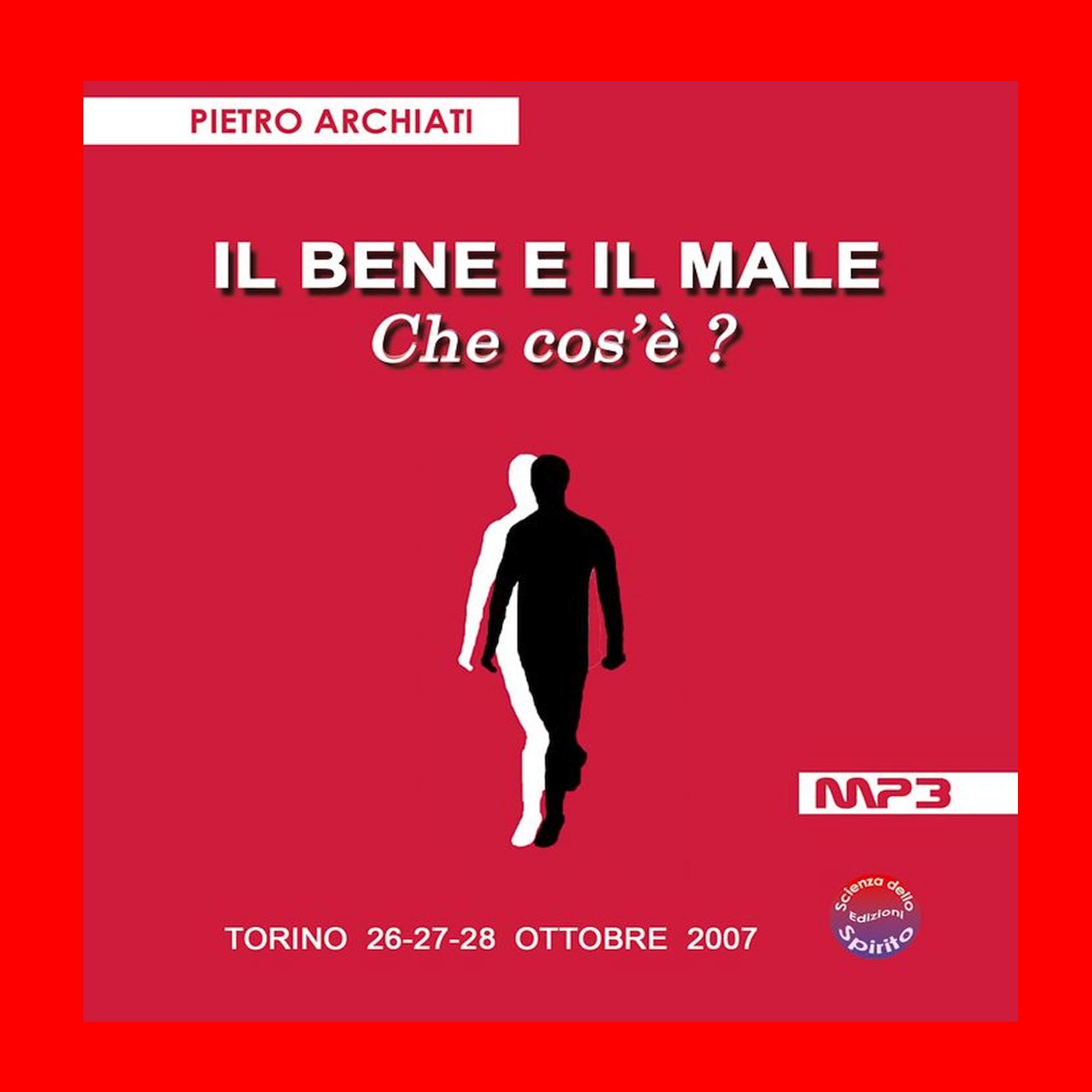 IL BENE E IL MALE  - Che cos'è? - Con Pietro Archiati 