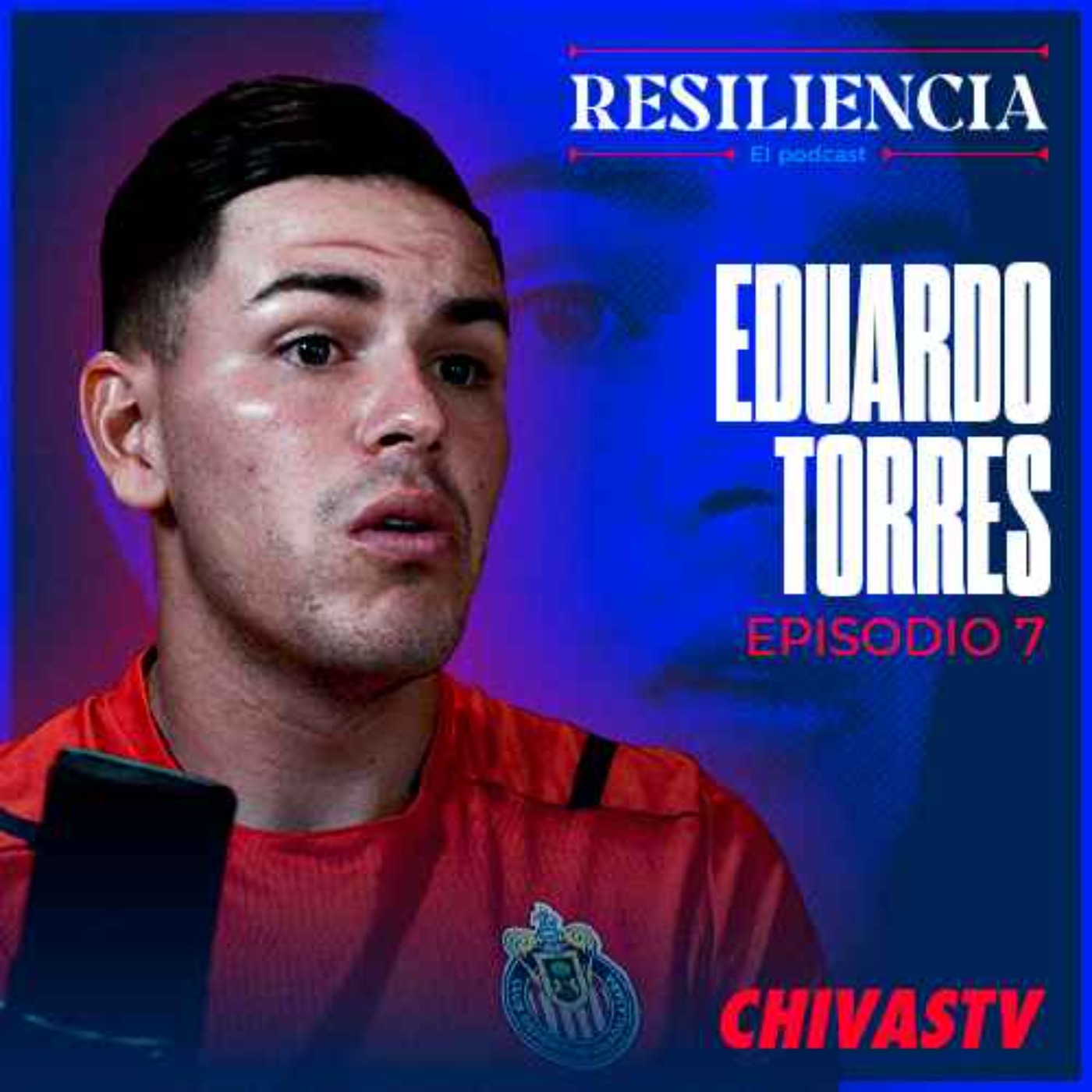 Eduardo Torres | Episodio 7 | Chivas