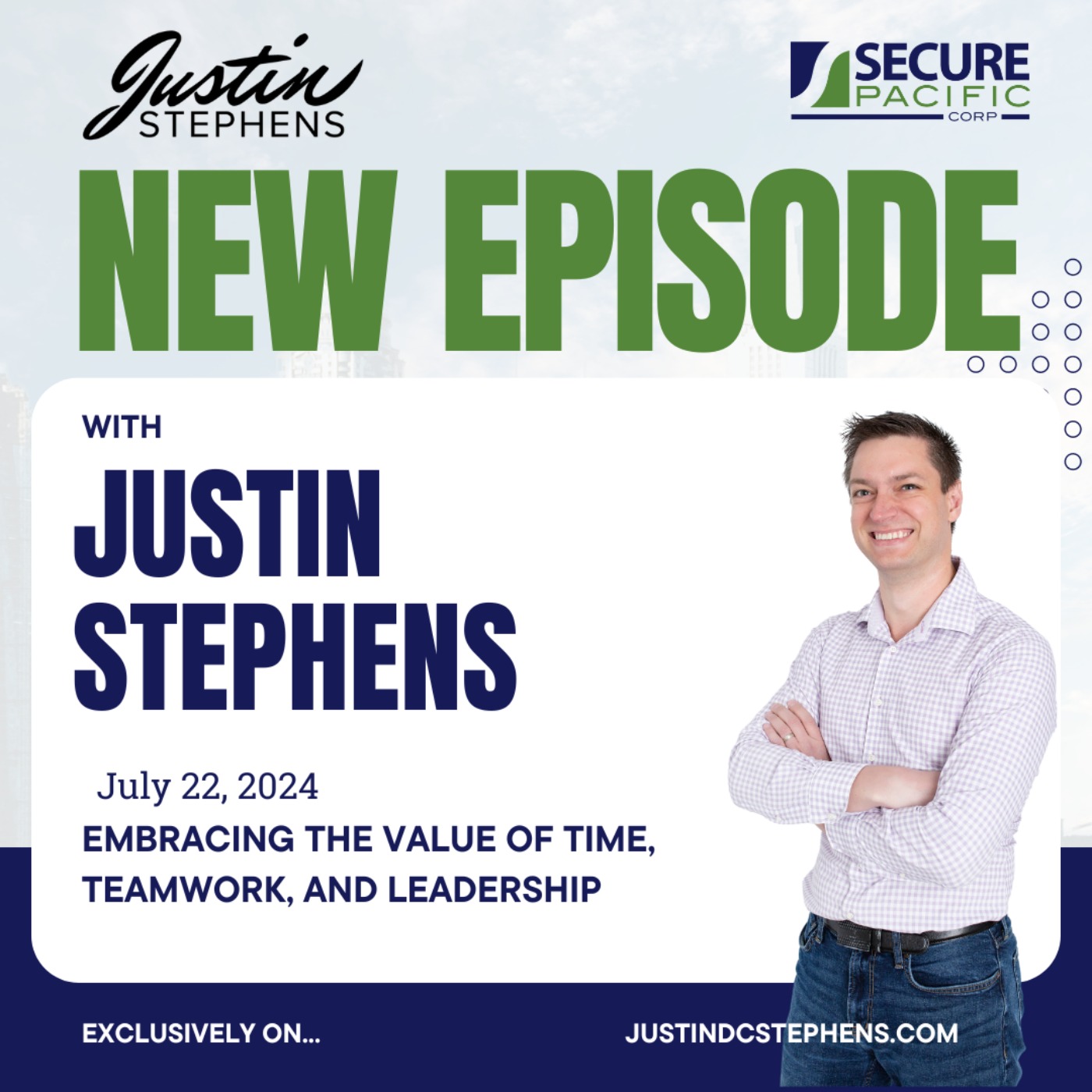 July 22, 2024 - Embracing the Value of Time, Teamwork, and Leadership