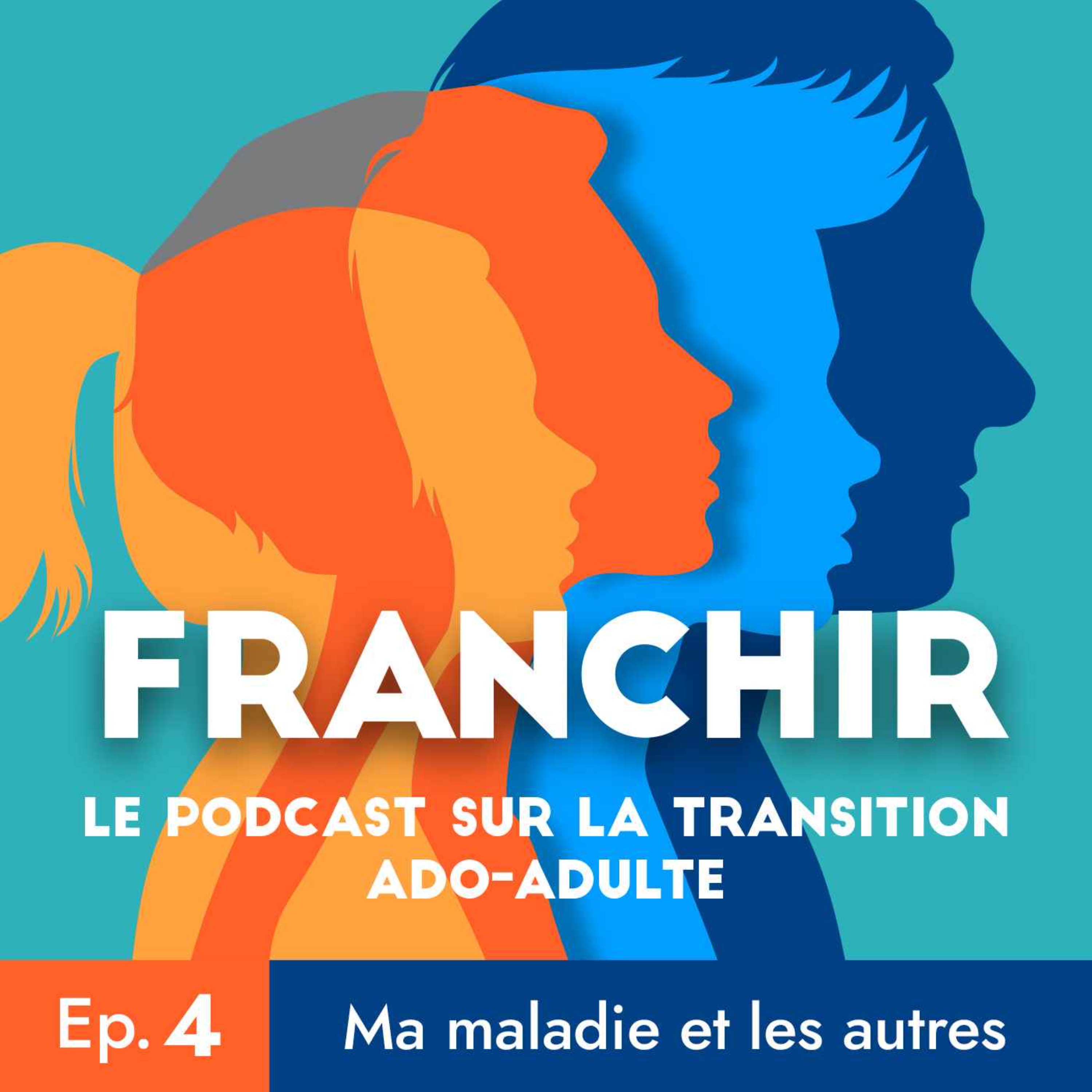 Ep.4 : Ma maladie et les autres