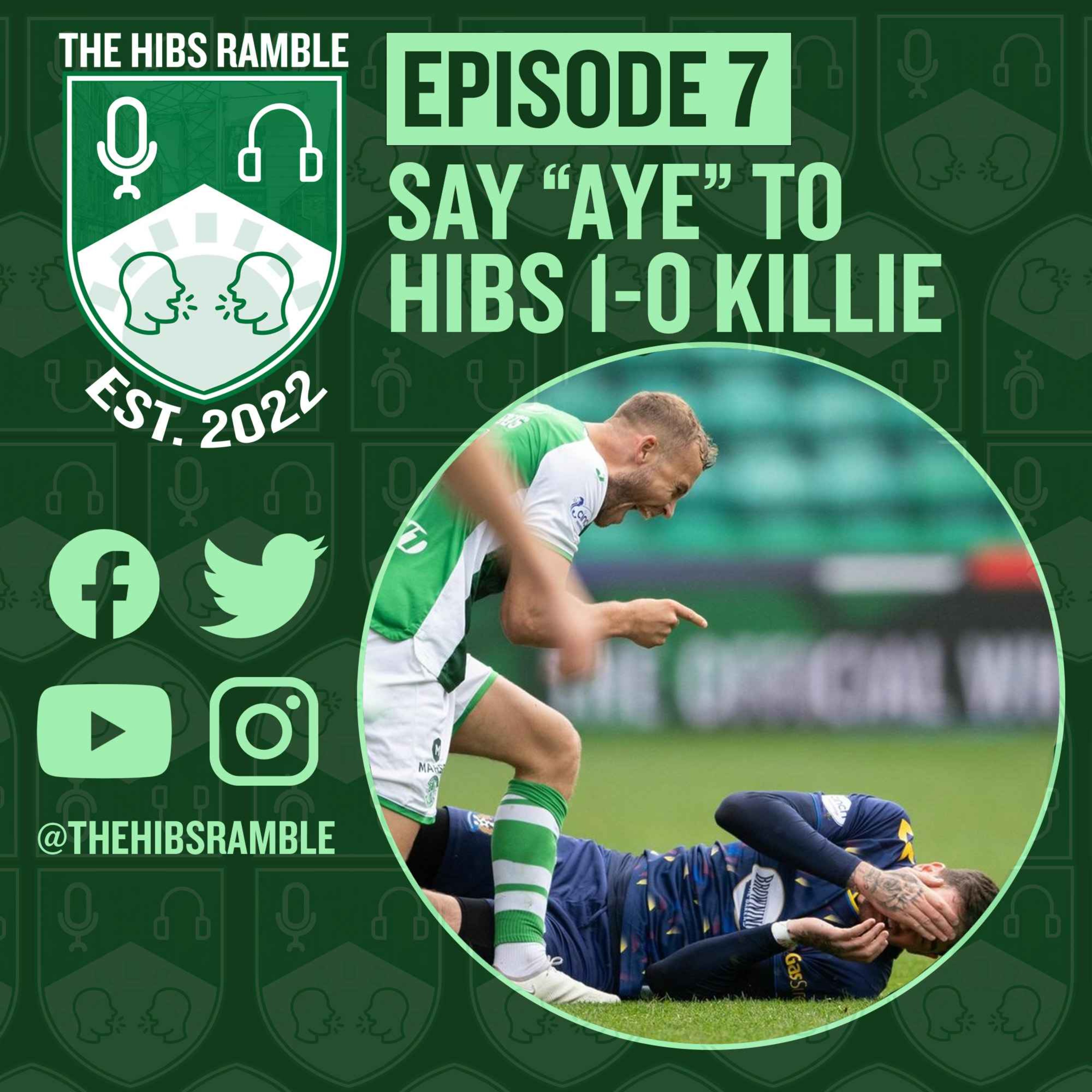 Episode 7: Say "Aye" to Hibs 1-0 Killie