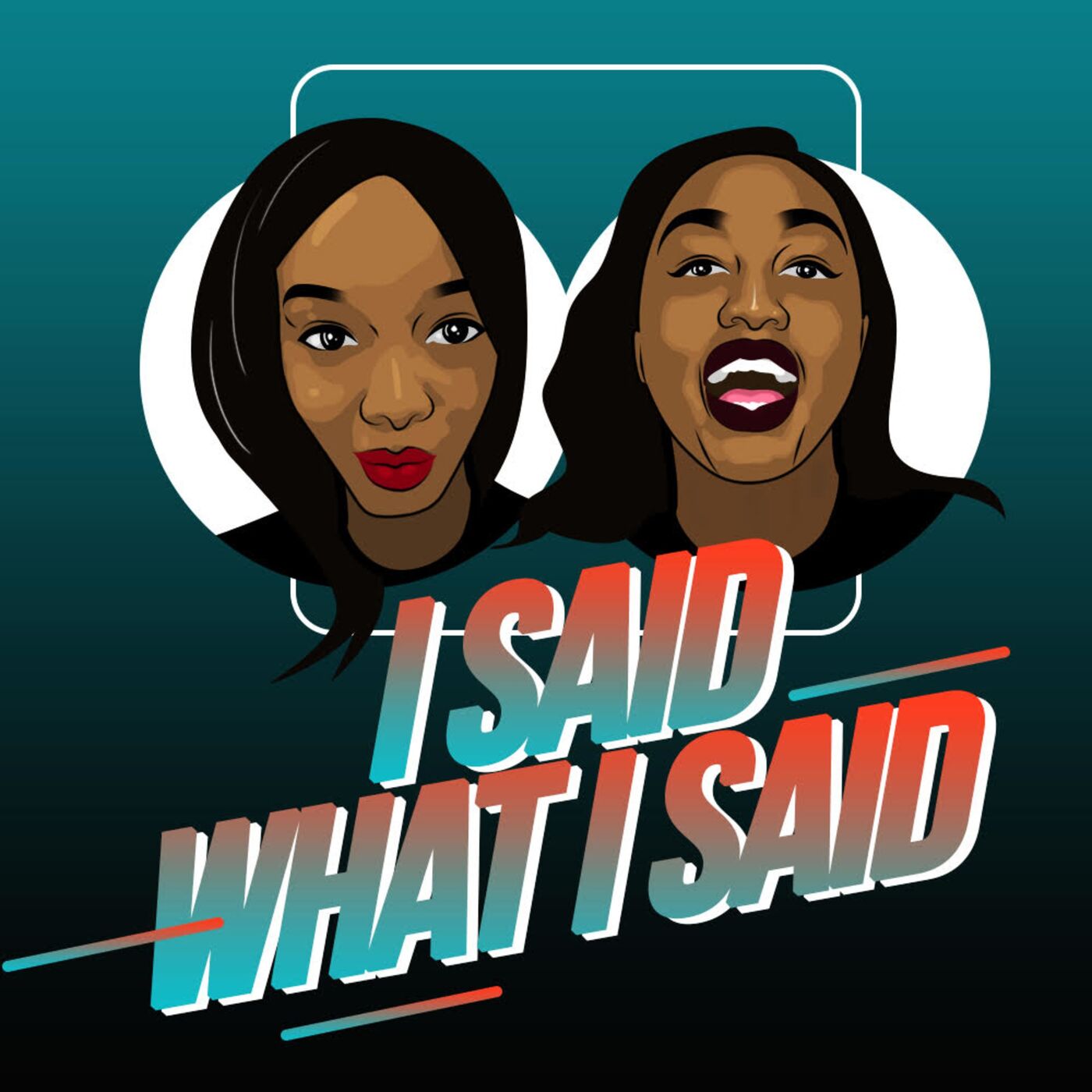 cover art for I Said What I Said Ep. 1 - The Welcome Episode