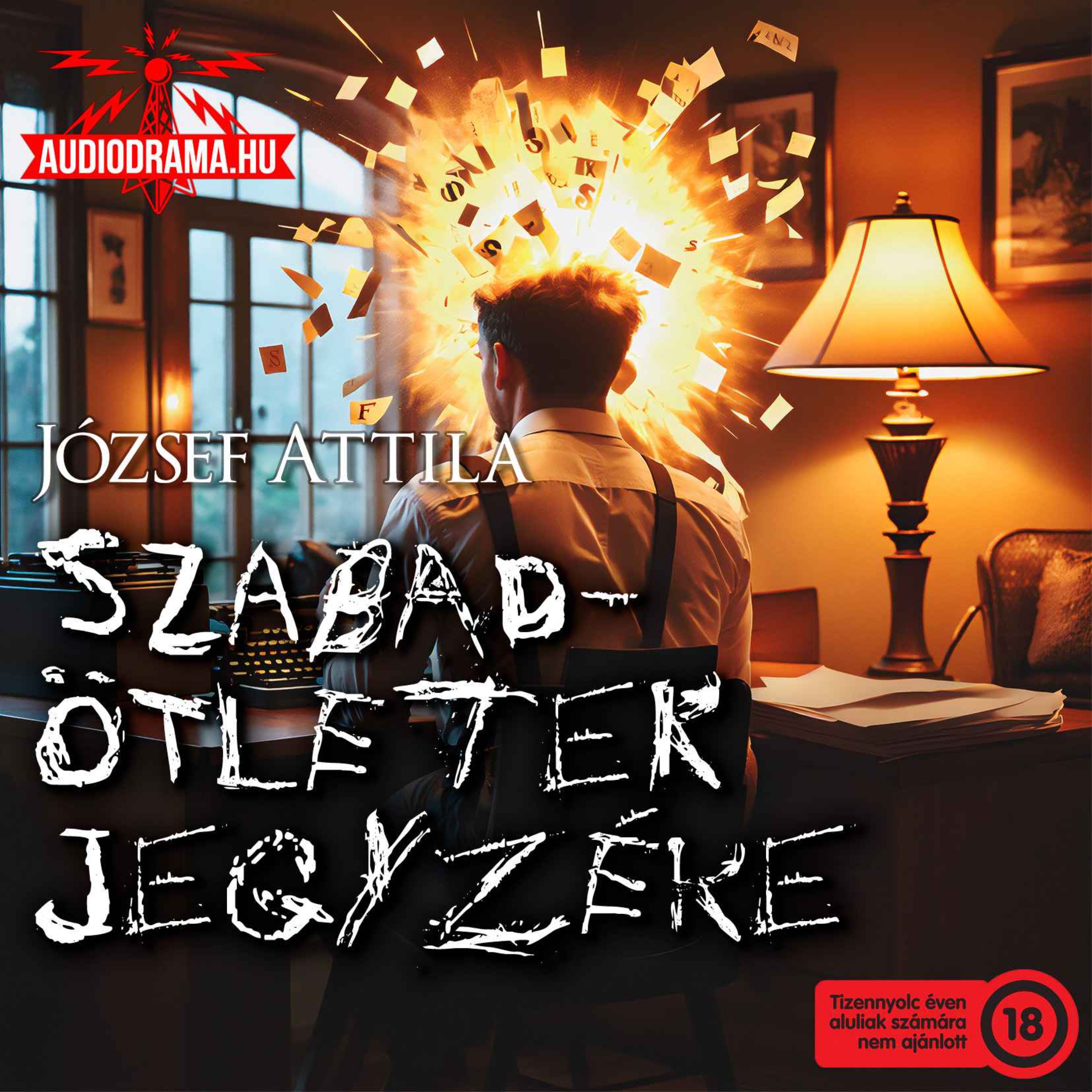 József Attila: Szabad-ötletek jegyzéke - Második rész episode artwork