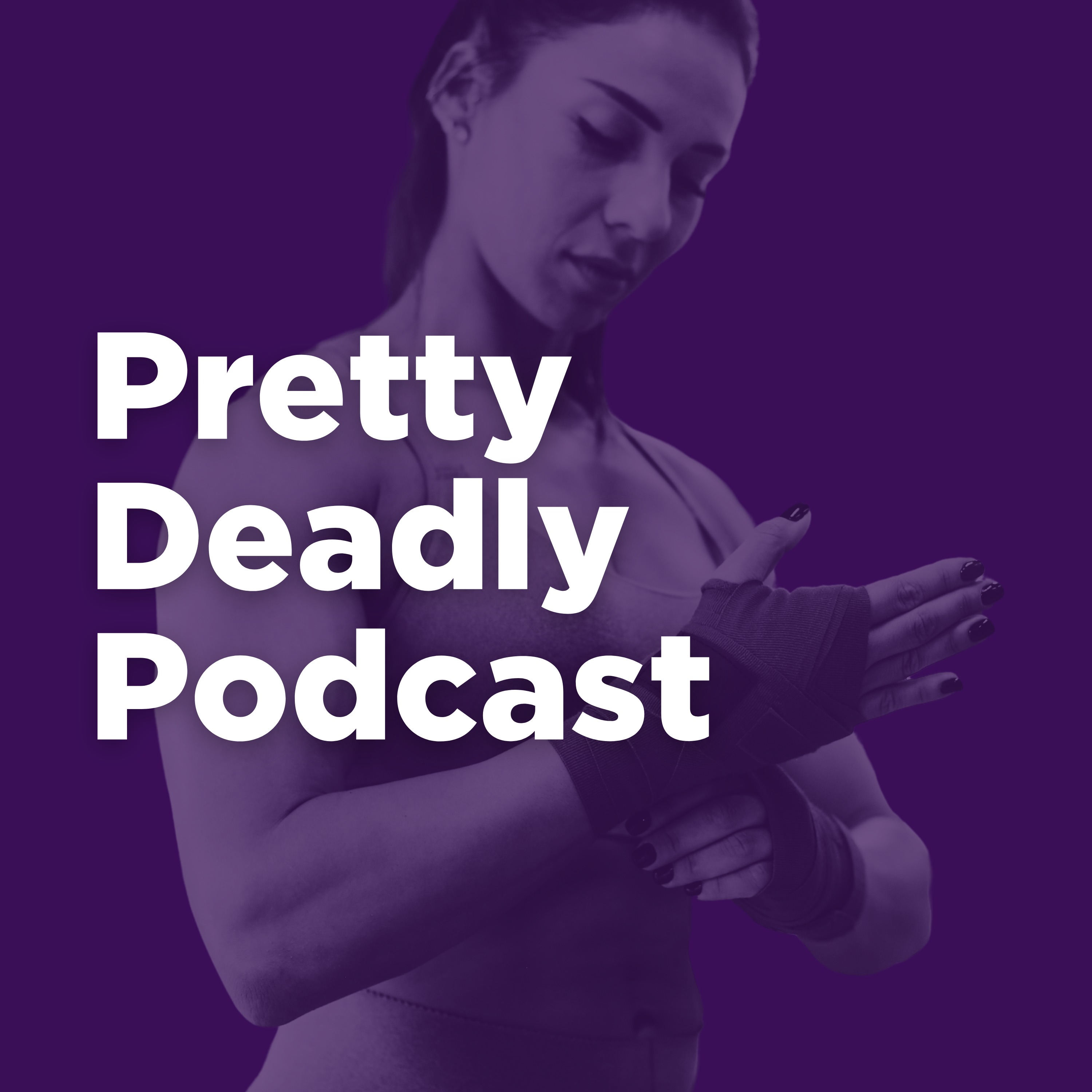 S9 Episode 133: Everything Is Training | Pretty Deadly Podcast