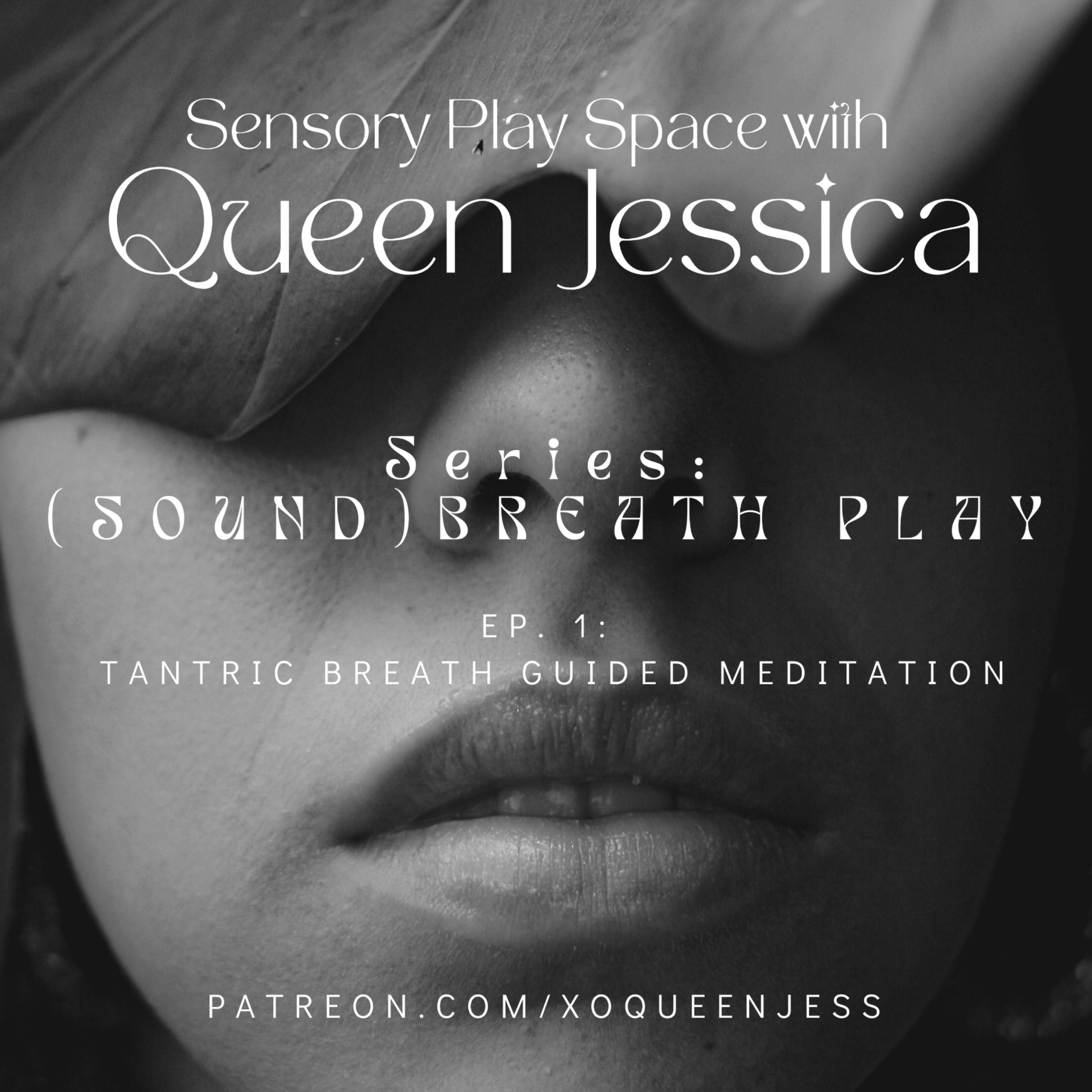 Intro + Tantric Breath Guided Meditation - Sensory Playspace | Acast