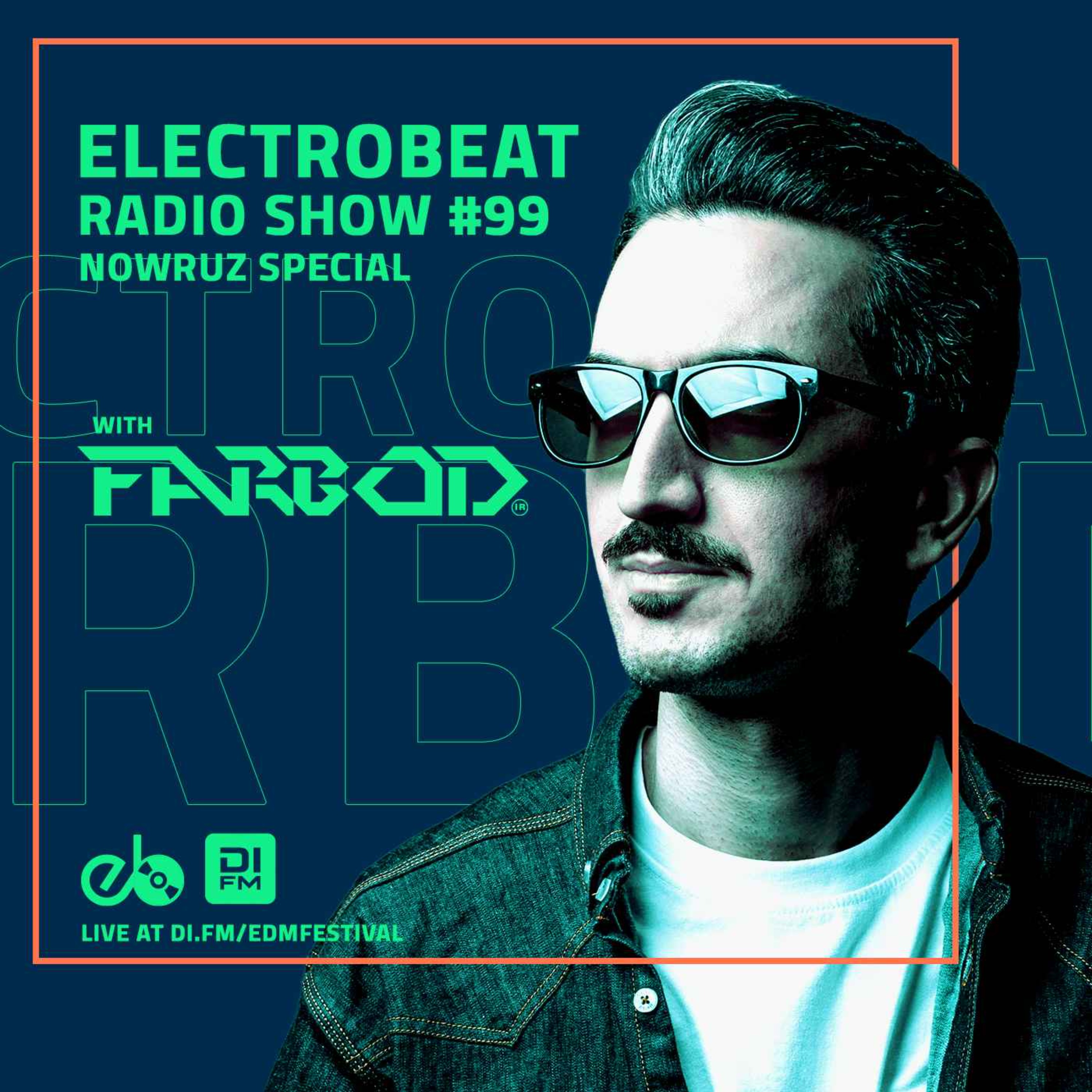 cover art for Electro BEAT Radio Show #99 (Nowruz Special)(28 March 2024)
