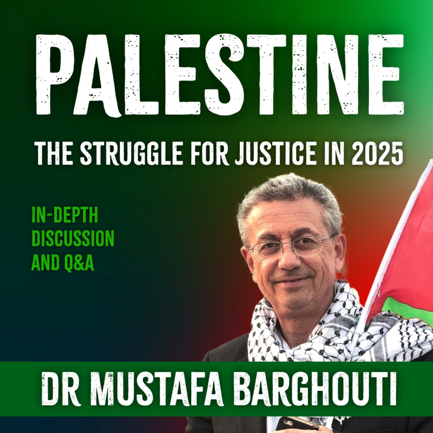 Palestine: The Struggle for Justice in 2025 - with Dr Mustafa Barghouti episode artwork