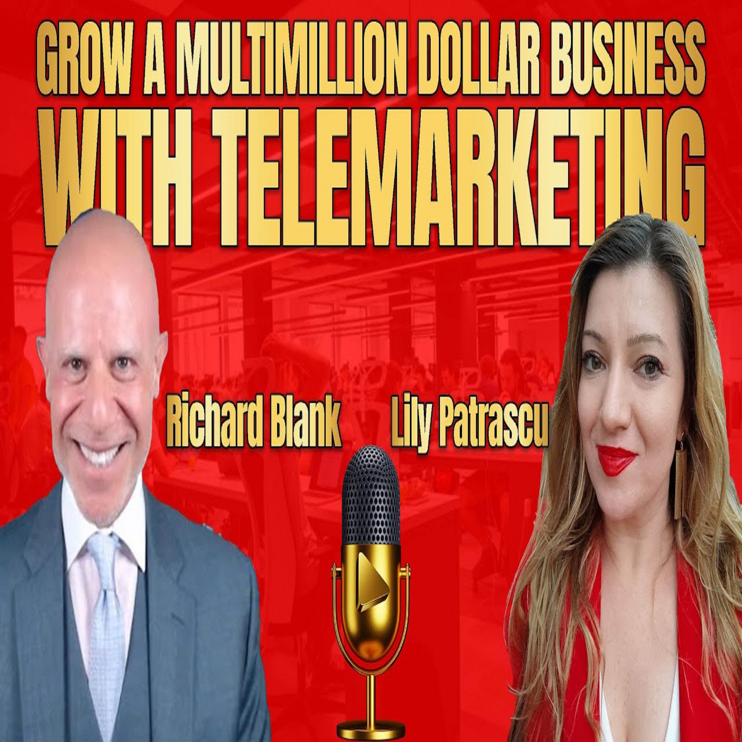 The Awakened Titans Podcast by Lily Patrascu. Grow A Multimillion Dollar Business With Telemarketing guest Richard Blank. episode artwork