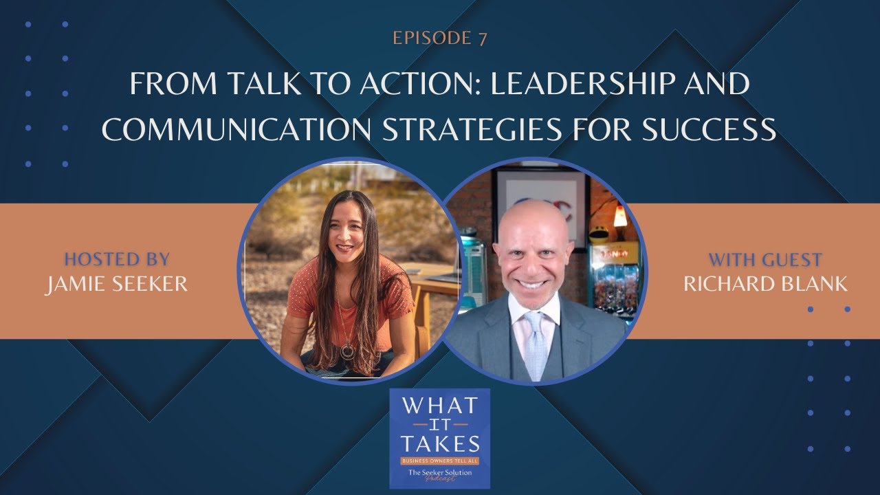 Seeker Solution podcast "What It Takes". A Leadership and philosophy chat with guest Richard Blank. episode artwork
