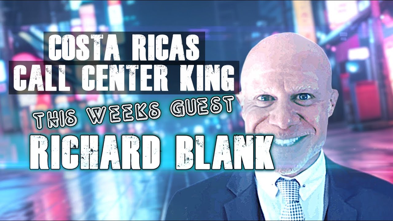 Podcast guest appearances. Richard Blank Costa Rica\'s Call Center