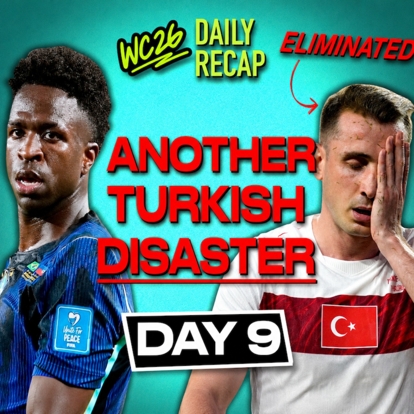 Day 9:  Vinicius Jr. Masterclass & Türkiye FAILS AGAIN! episode artwork
