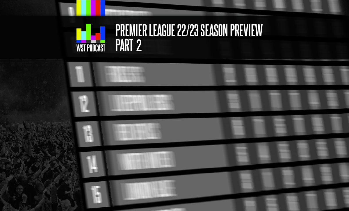 Premier League Season Preview, Part Two