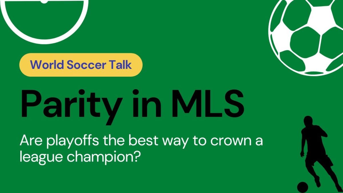 Parity in MLS: Are playoffs the best way to crown a champion?