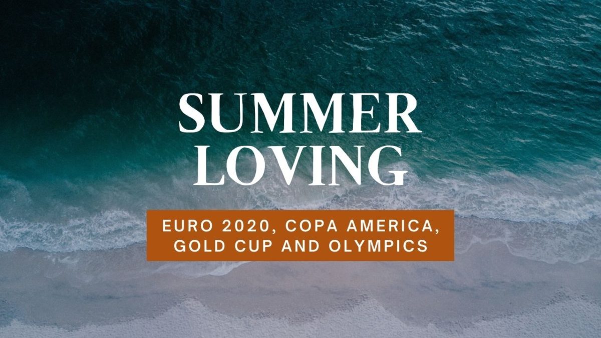 Euros, Copa America, Gold Cup And Olympics: Summer Loving