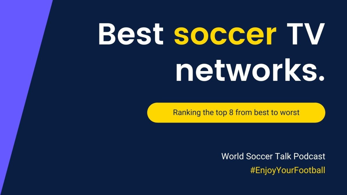 Top soccer networks on TV ranked from best to worst