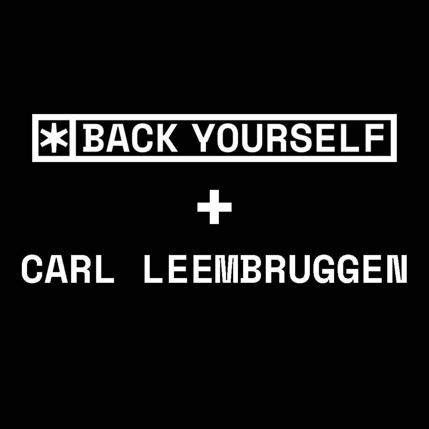 BackChat with Carl Leembruggen | Back Yourself