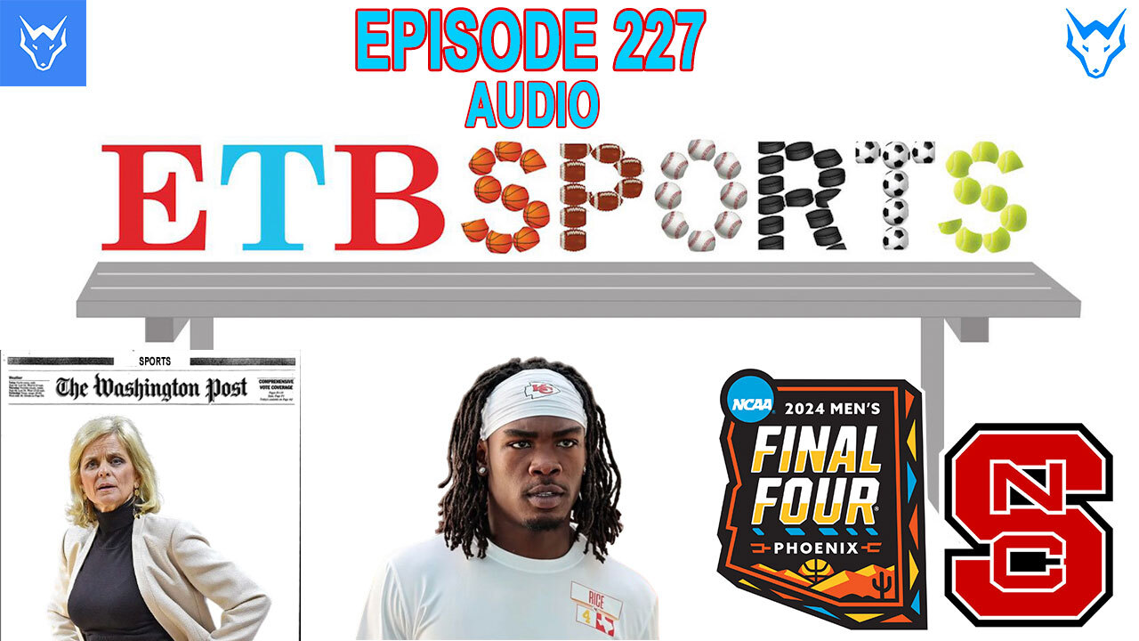Kim Mulkey walks off court with Stefon Diggs ETB Sports Ep 227 - 4/4/2024 episode artwork