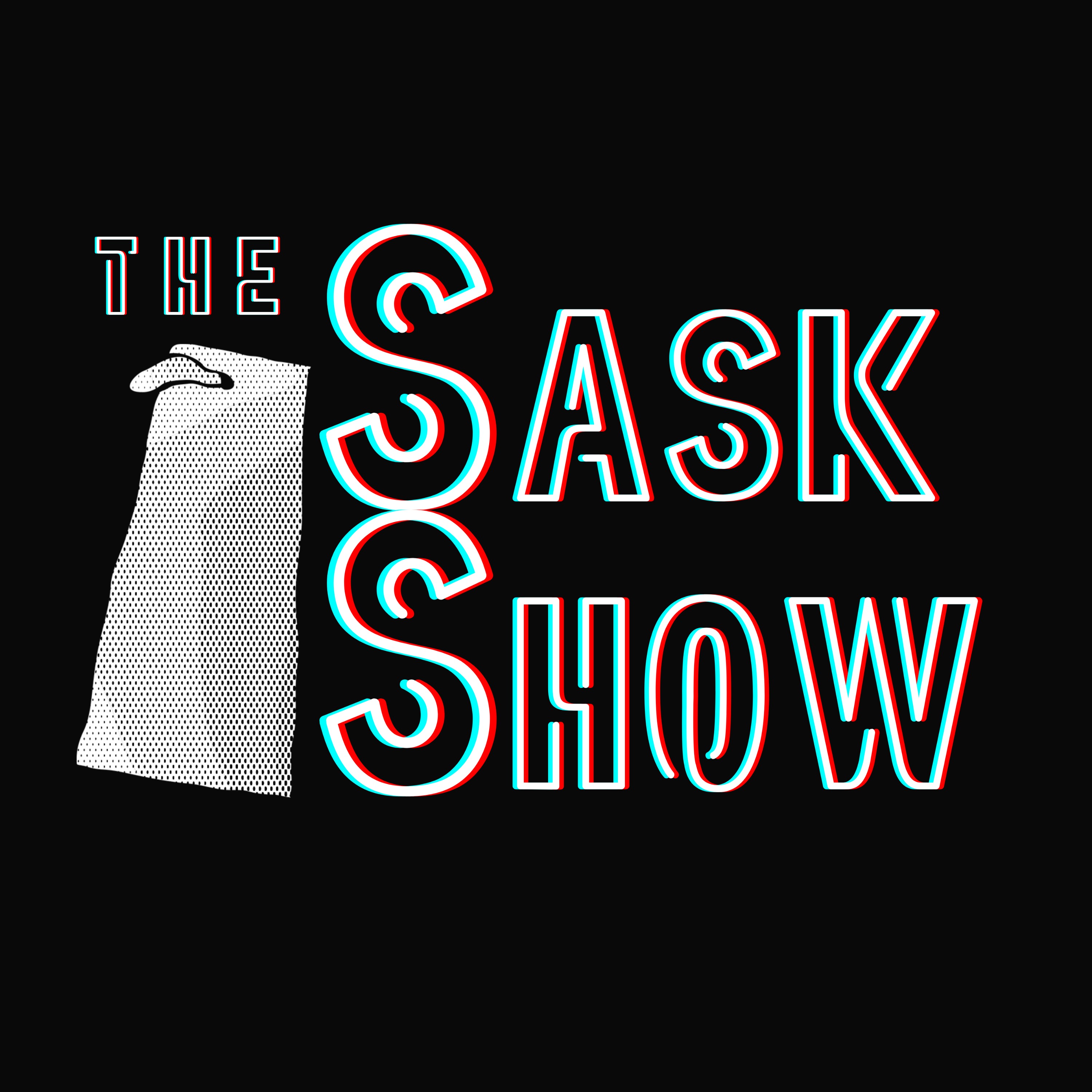The Sask Show- Episode 1 episode artwork