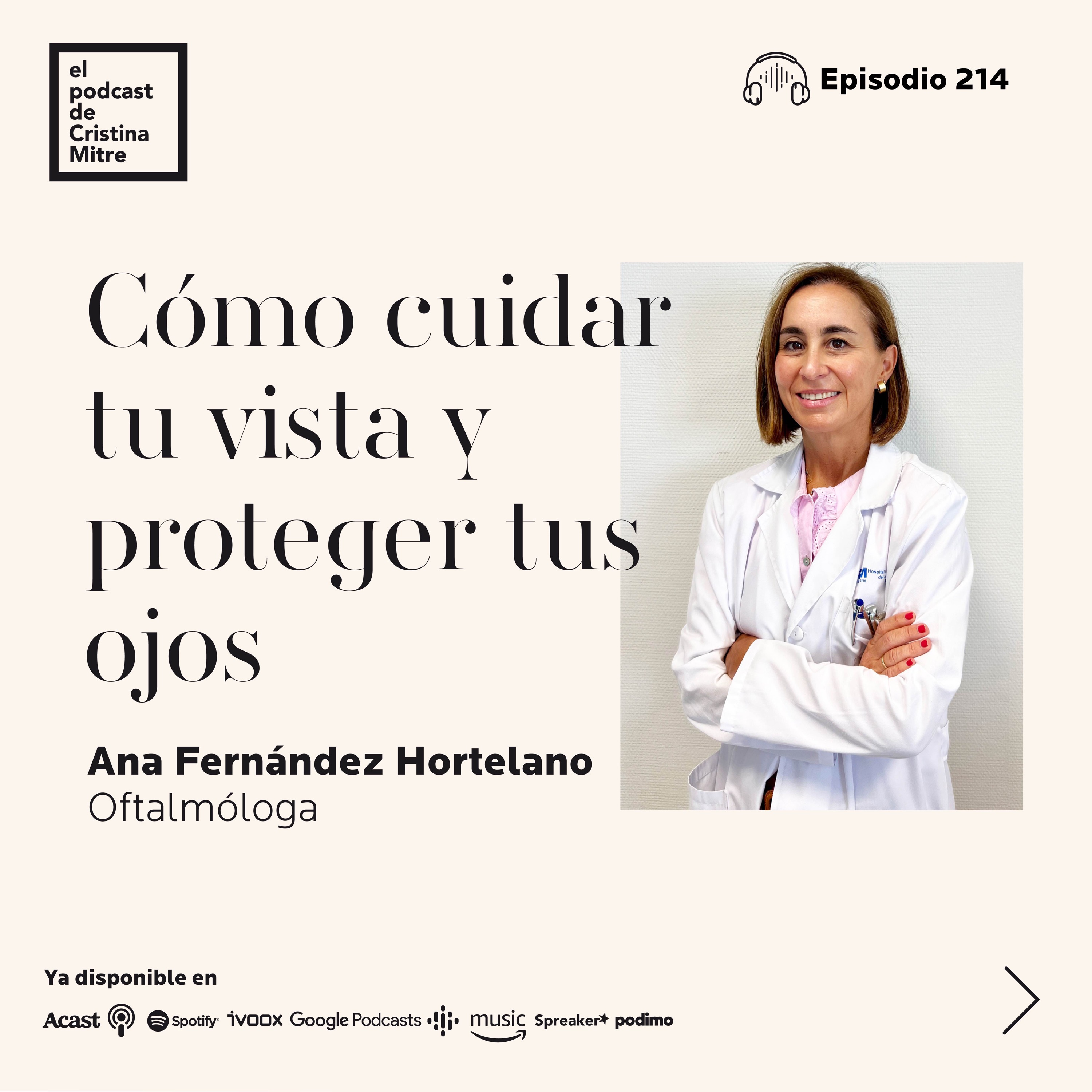 Cómo cuidar tu vista y proteger tus ojos, con Ana Fernández Hortelano. Episodio 214