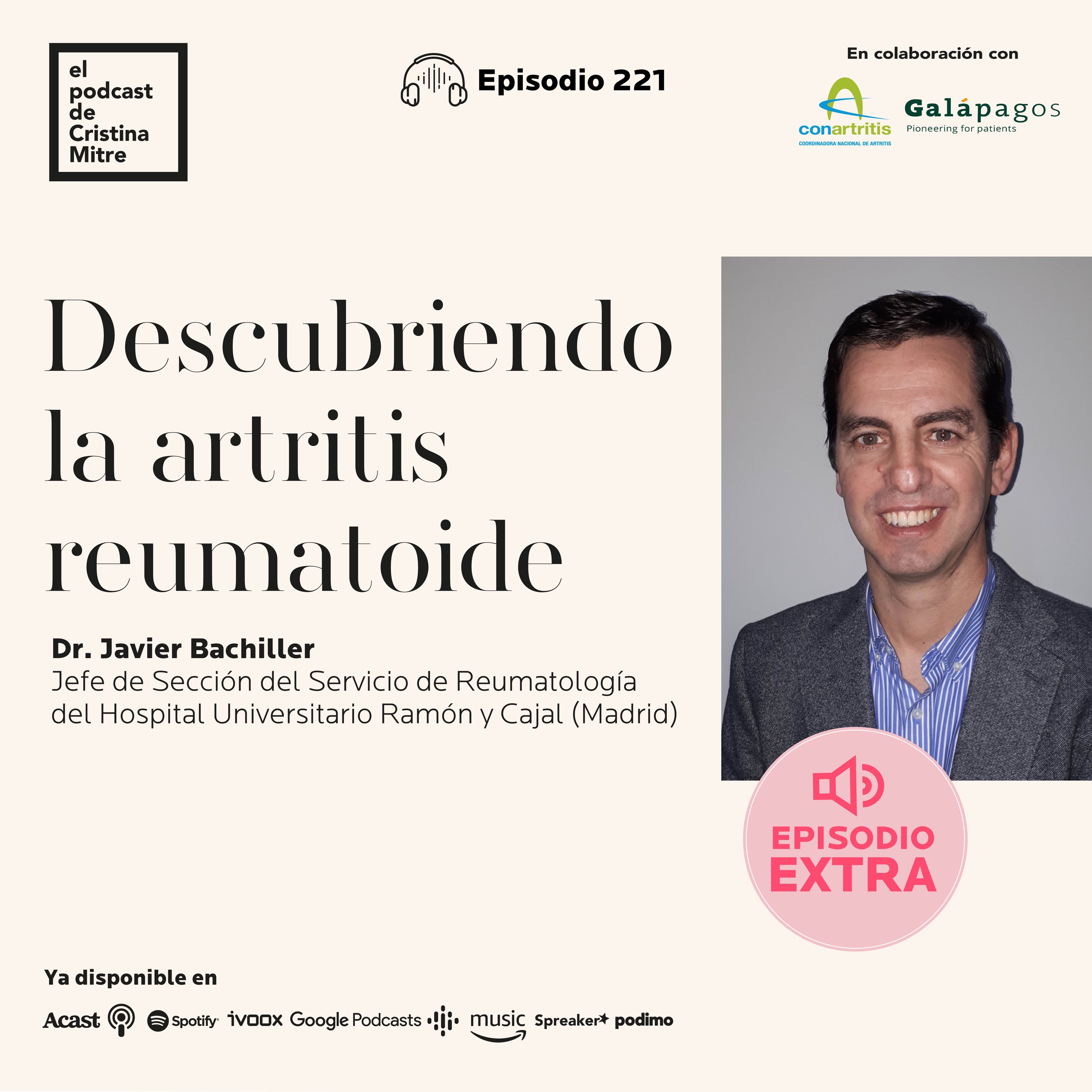 Descubriendo la artritis reumatoide, con el Dr. Javier Bachiller. Episodio 221
