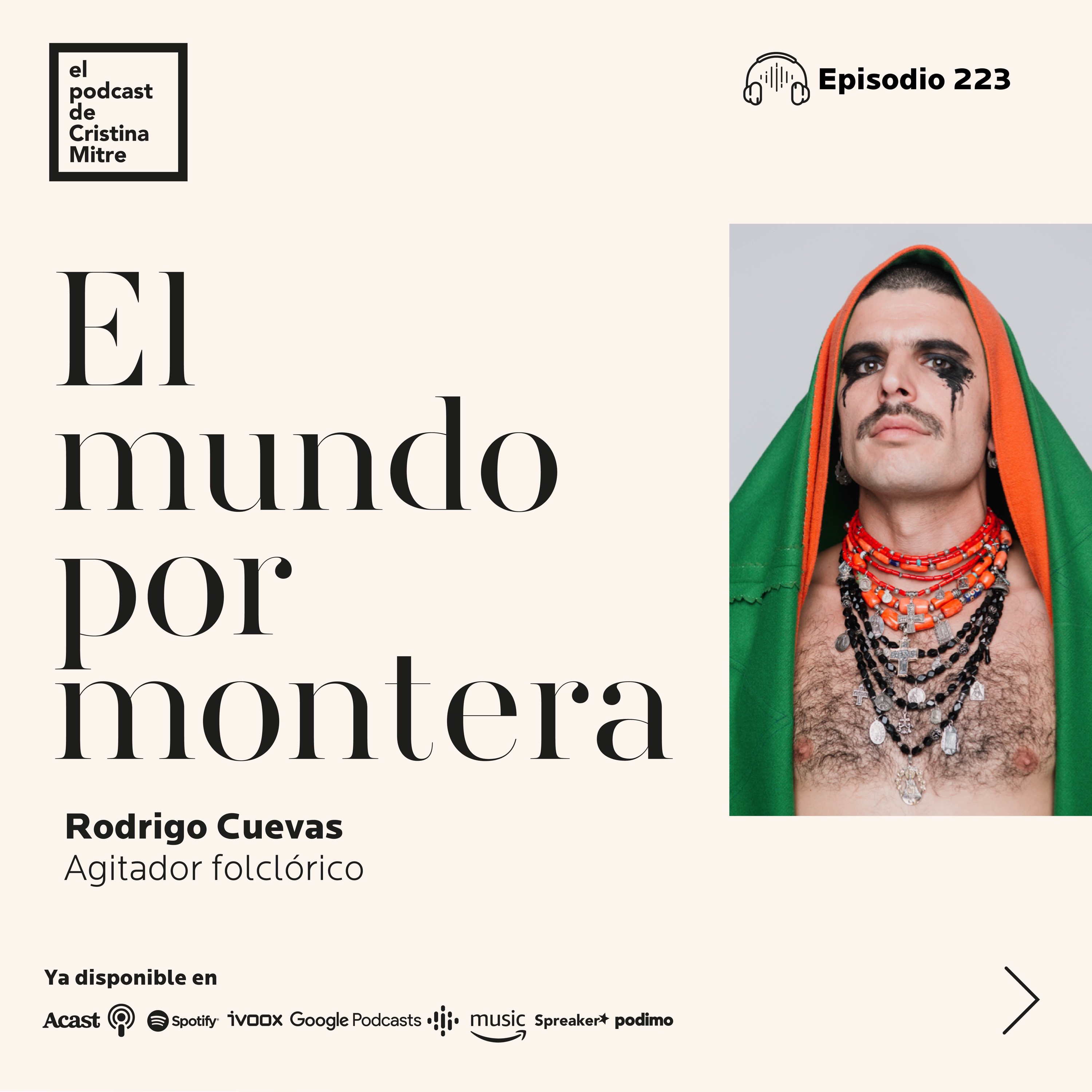 El mundo por montera, con Rodrigo Cuevas. Episodio 223