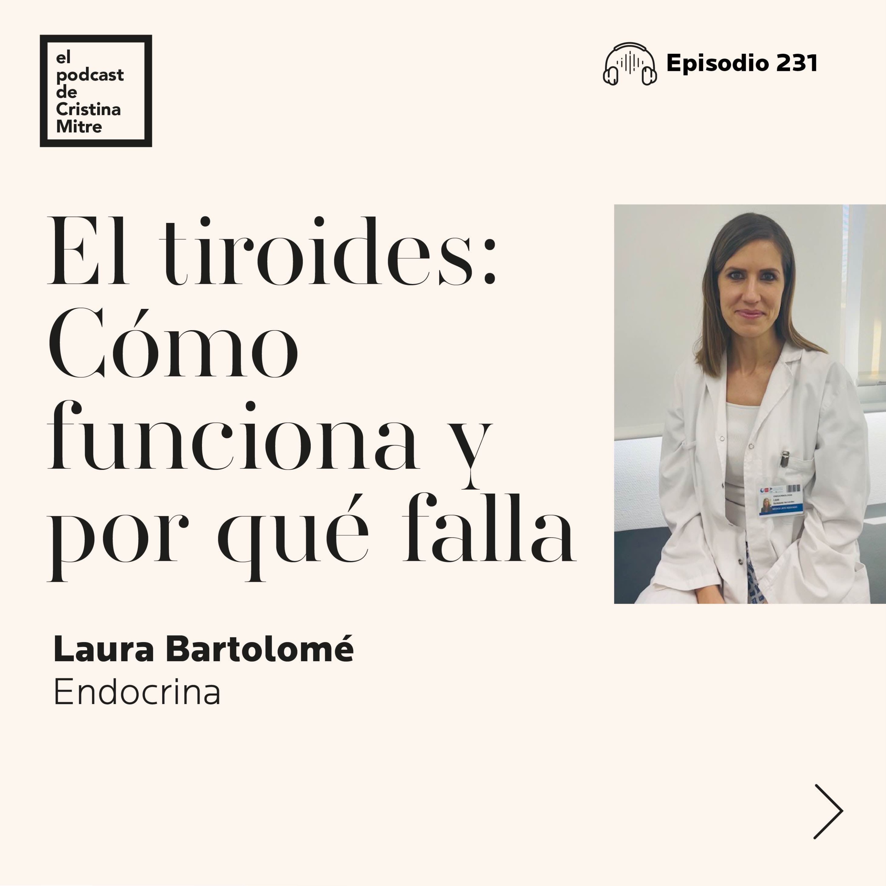 El tiroides: Cómo funciona y por qué falla, con Laura Bartolomé. Episodio 231