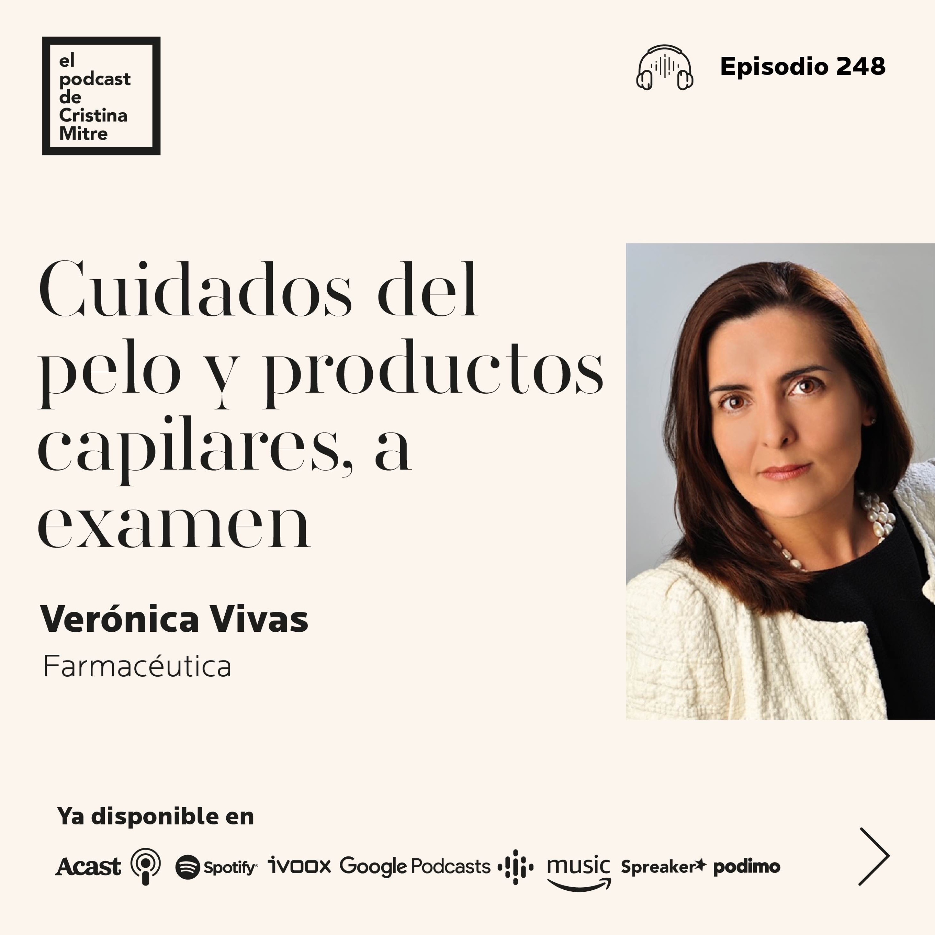 Cuidados del pelo y productos capilares, a examen, con Verónica Vivas. Episodio 248