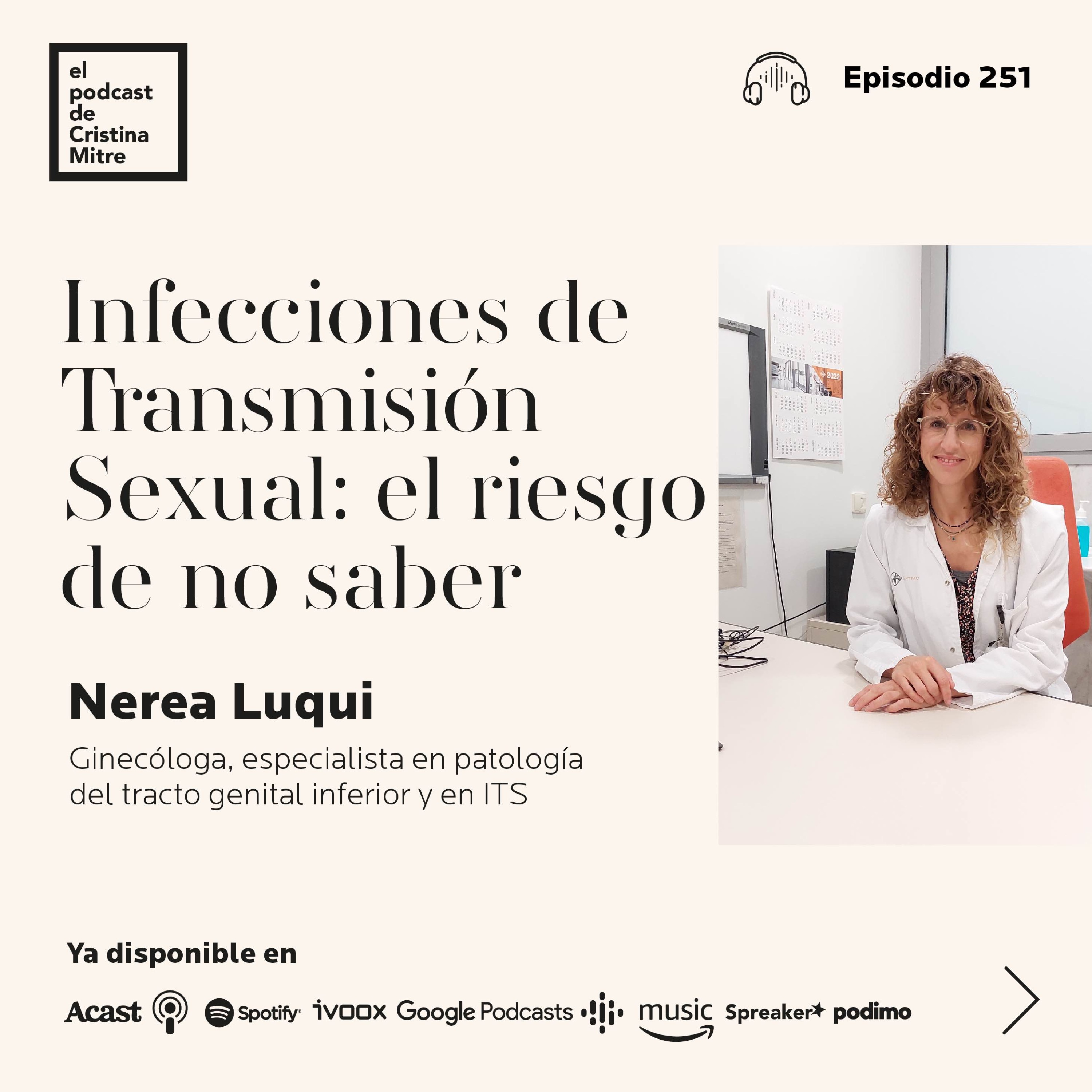 Infecciones de Transmisión Sexual: el riesgo de no saber, con Nerea Luqui. Episodio 251
