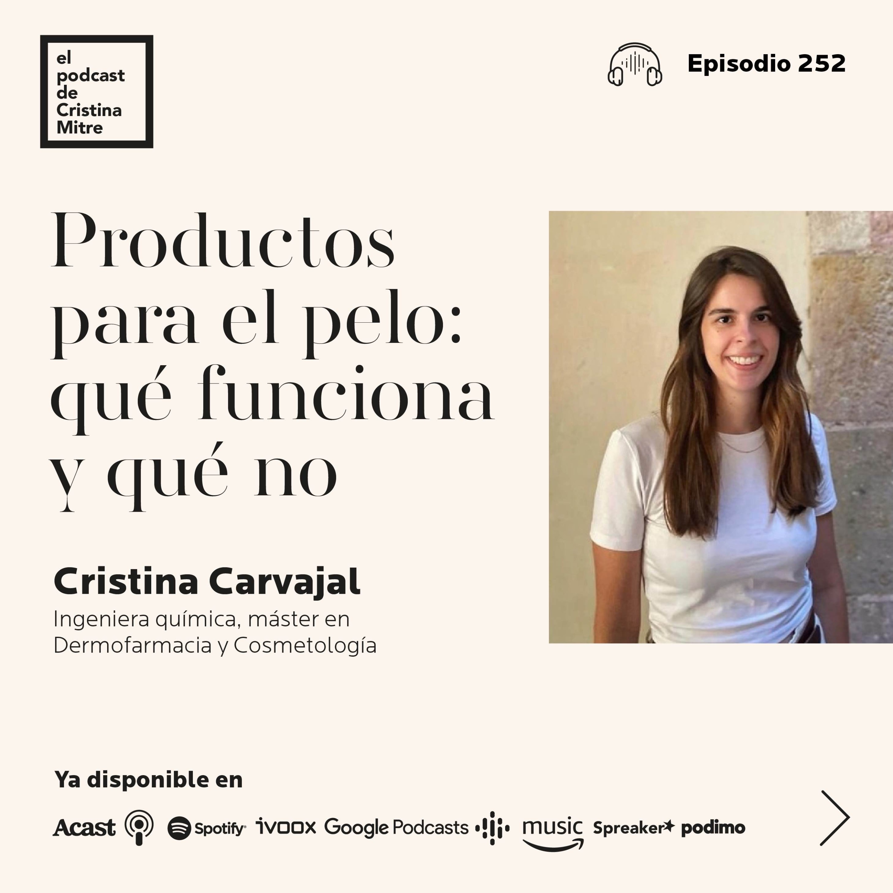 Productos para el pelo: qué funciona y qué no, con Cristina Carvajal. Episodio 252