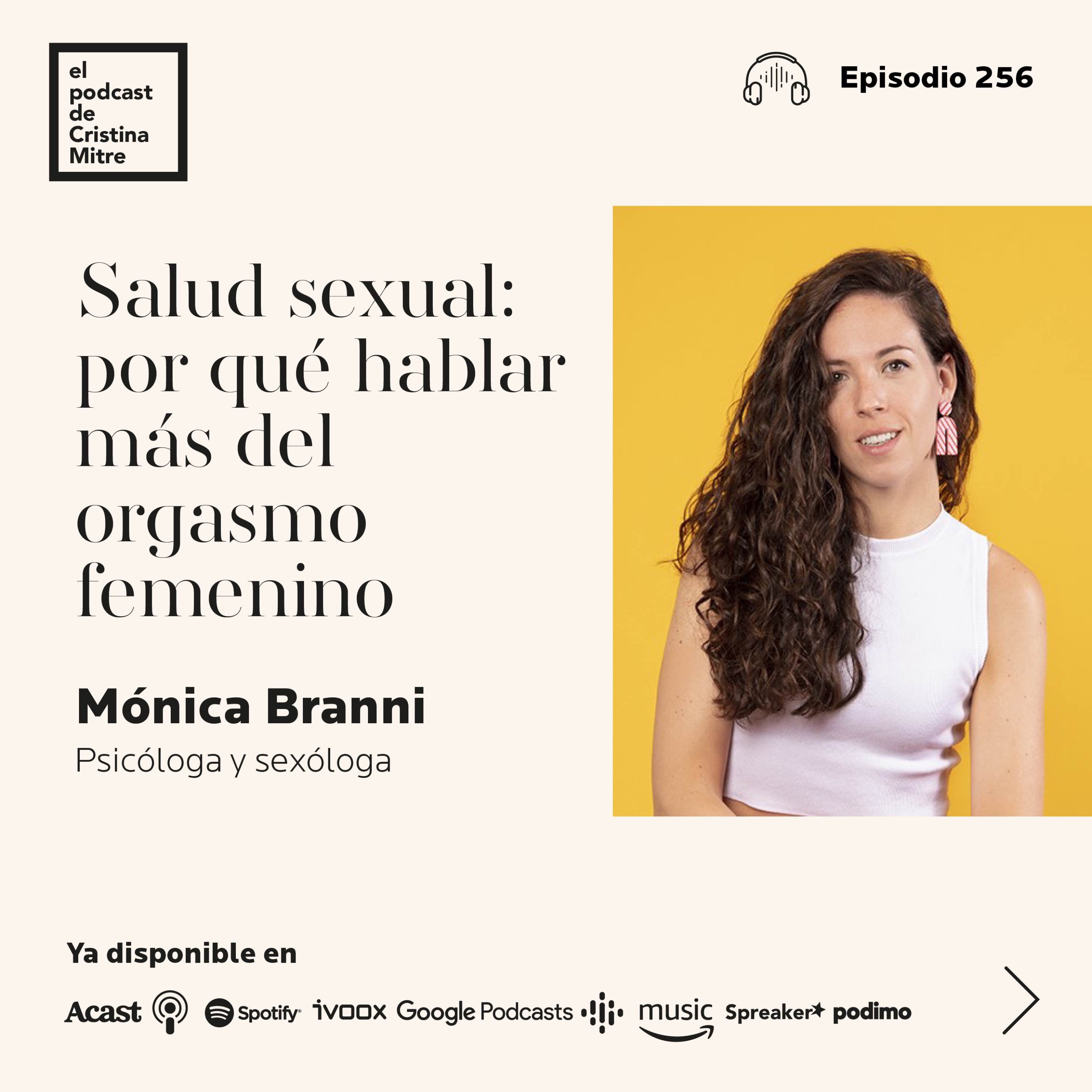 Salud sexual: por qué hablar más del orgasmo femenino, con Mónica Branni. Episodio 256