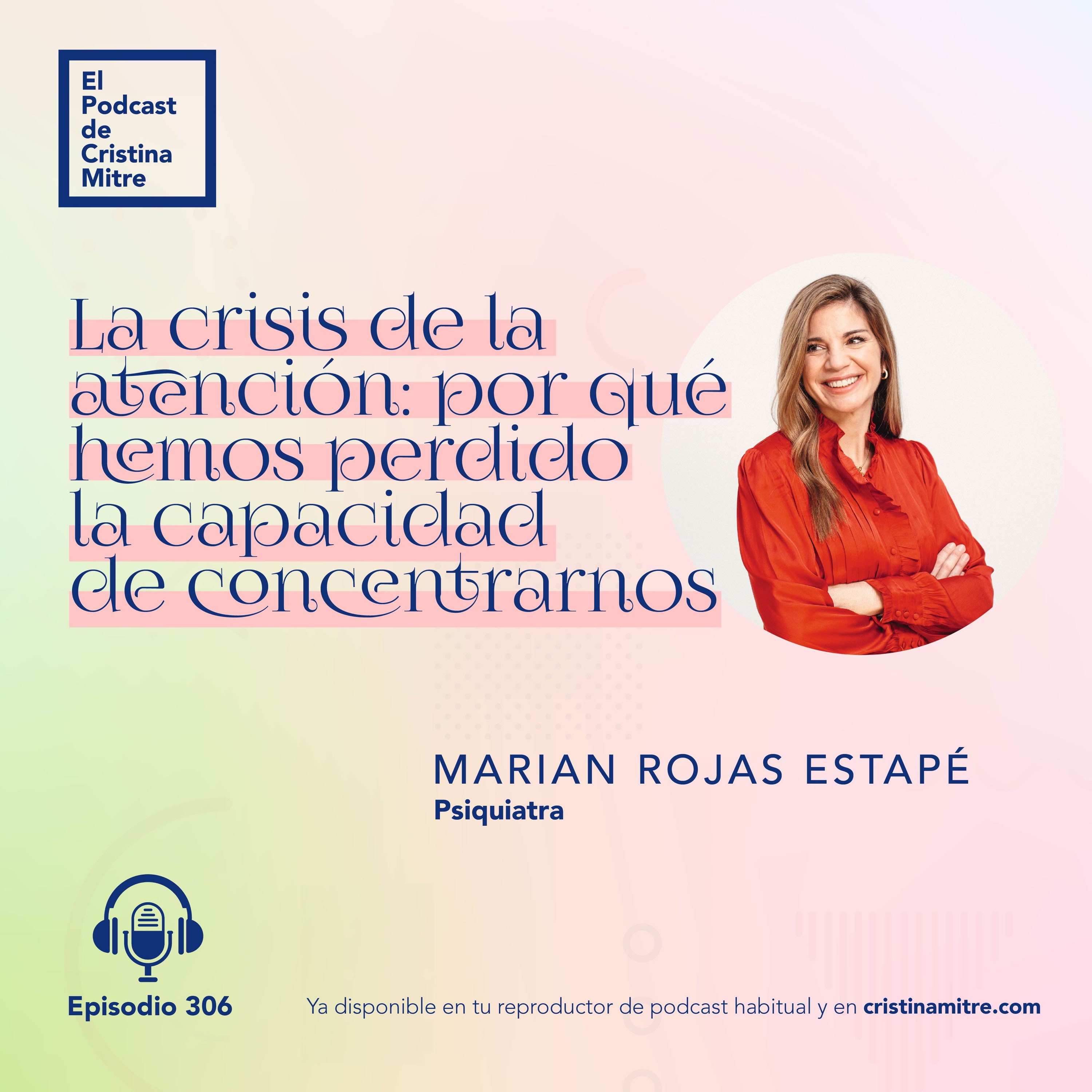 cover art for La crisis de la atención: por qué hemos perdido la capacidad de concentrarnos, con Marian Rojas Estapé. Episodio 306