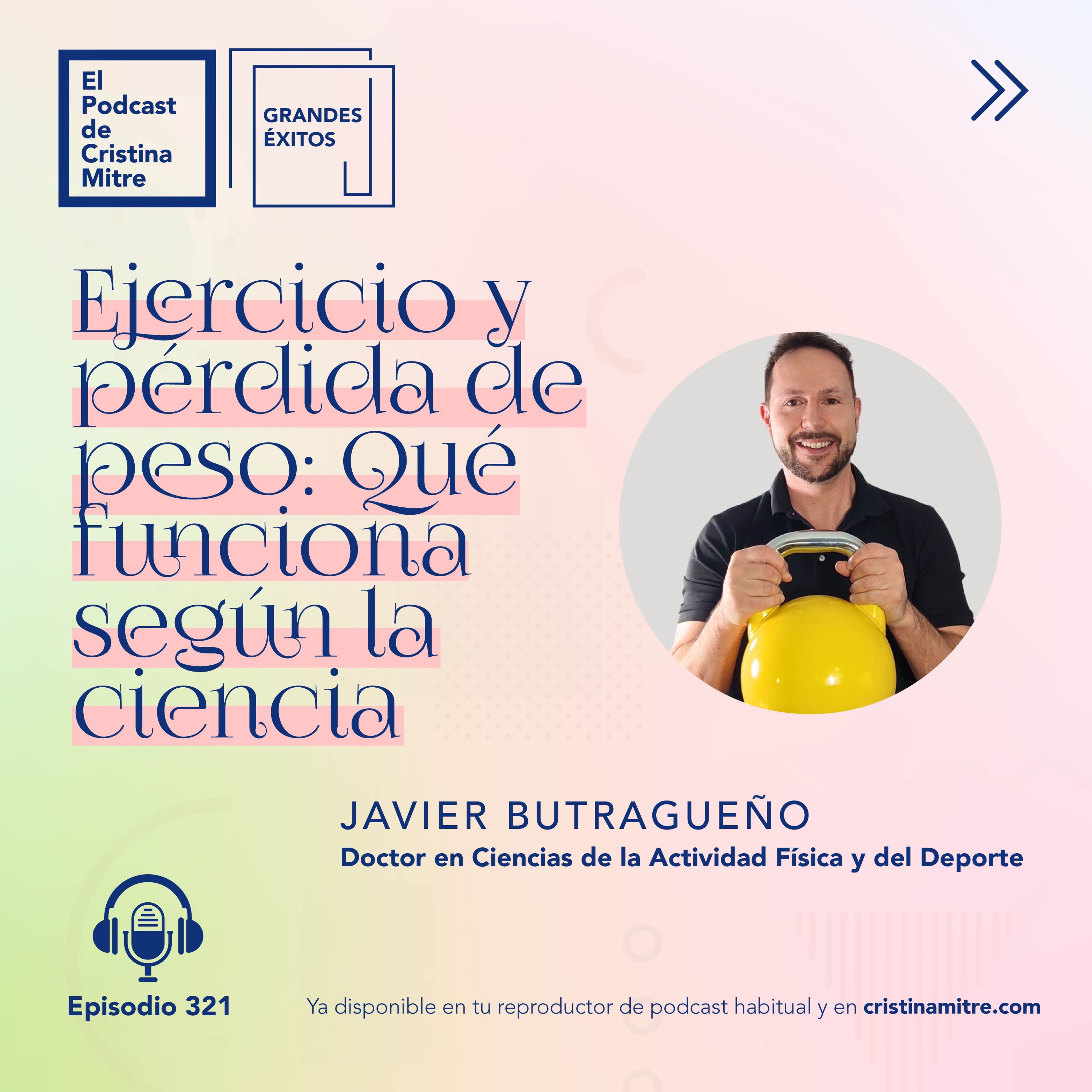 Ejercicio y pérdida de peso: Qué funciona según la ciencia, con Javier Butragueño. Episodio 321