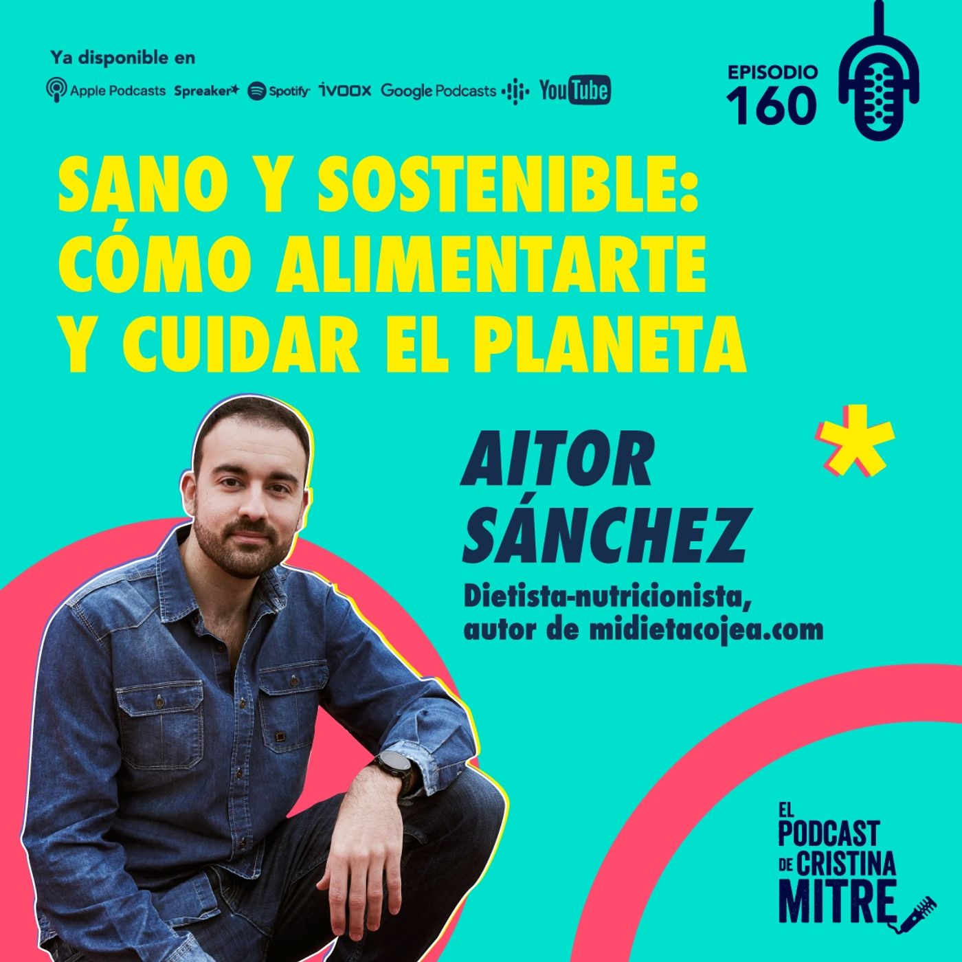 Sano y sostenible: cómo alimentarte y cuidar el planeta, con Aitor Sánchez. Episodio 160