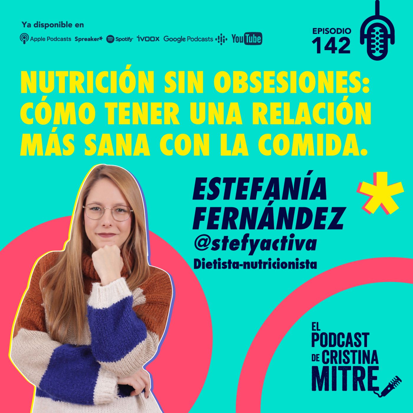 Nutrición sin obsesiones: cómo tener una relación más sana con la comida, con Estefanía Fernández. Episodio 142.