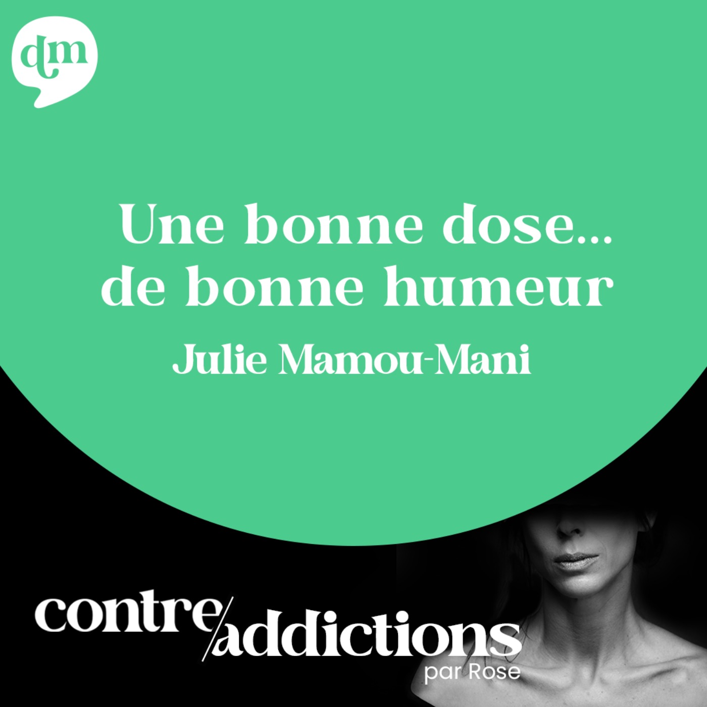 S1E27 - Une bonne dose... de bonne humeur - Julie Mamou-Mani