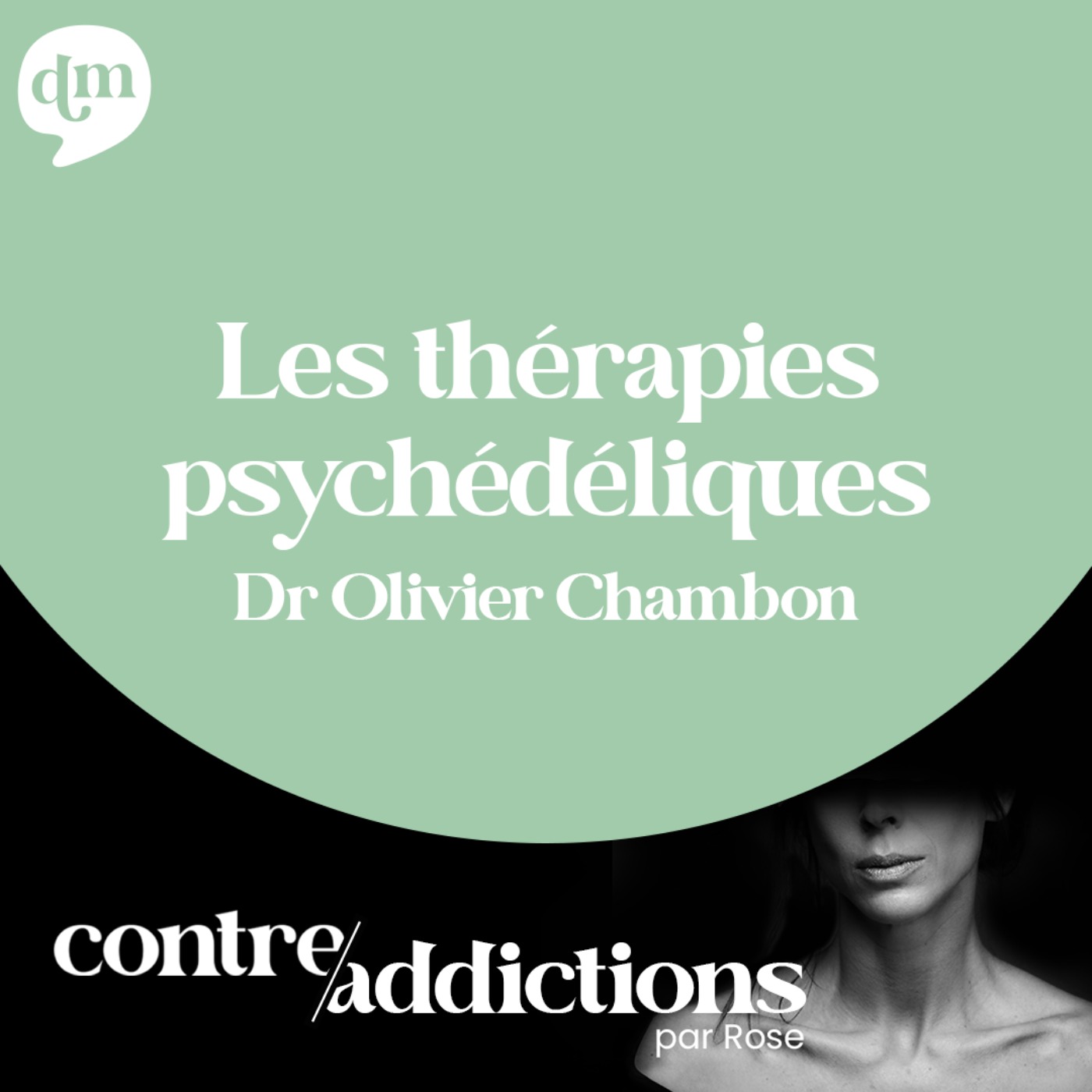 S1E29 - Les thérapies psychédéliques - Dr Olivier Chambon