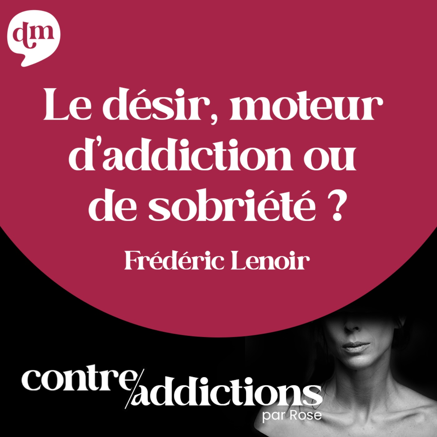 cover art for S2E6 - Le désir, moteur d'addiction ou de sobriété ? - Frédéric Lenoir