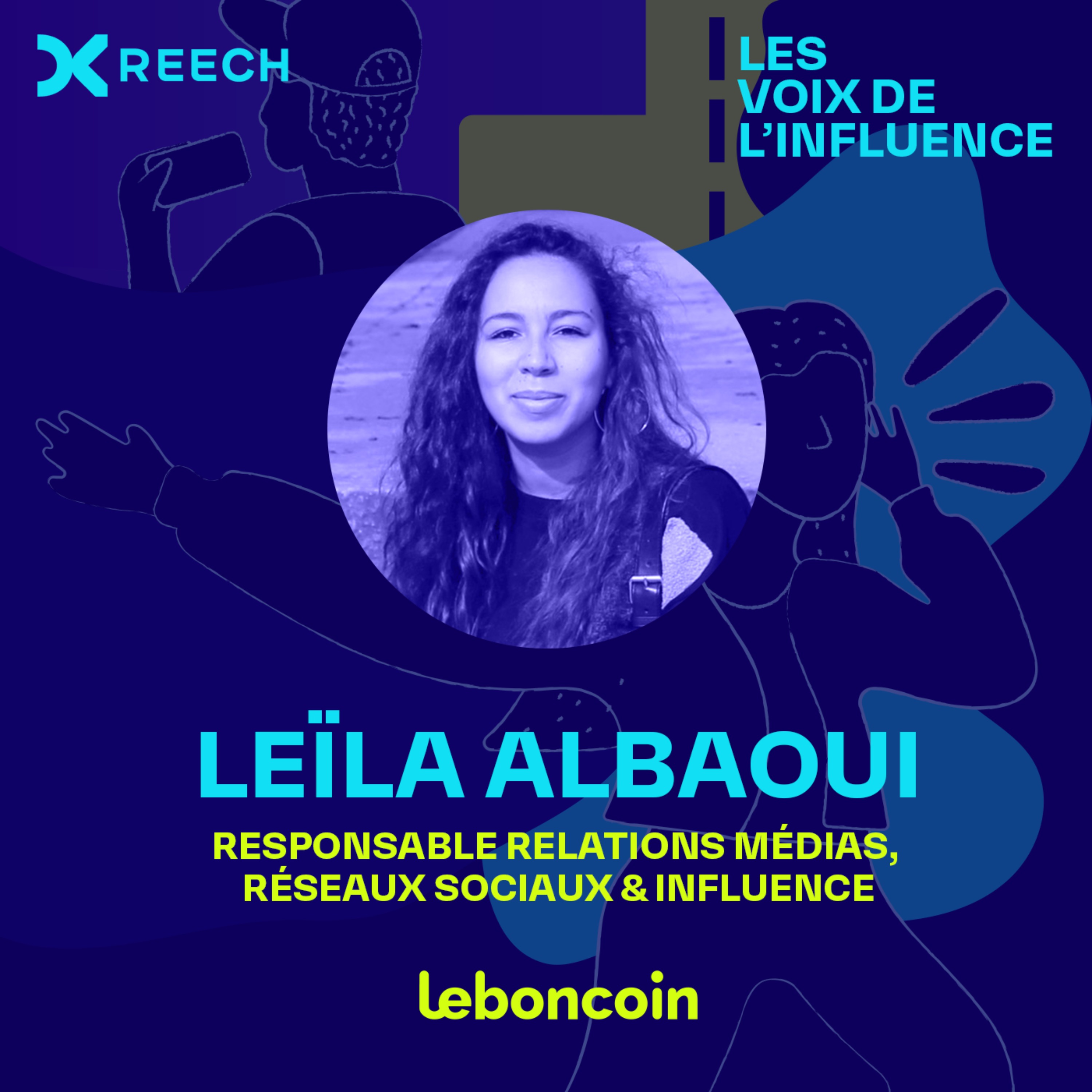 Leïla Albaoui, Responsable Relations Médias, Réseaux Sociaux et Influence chez leboncoin