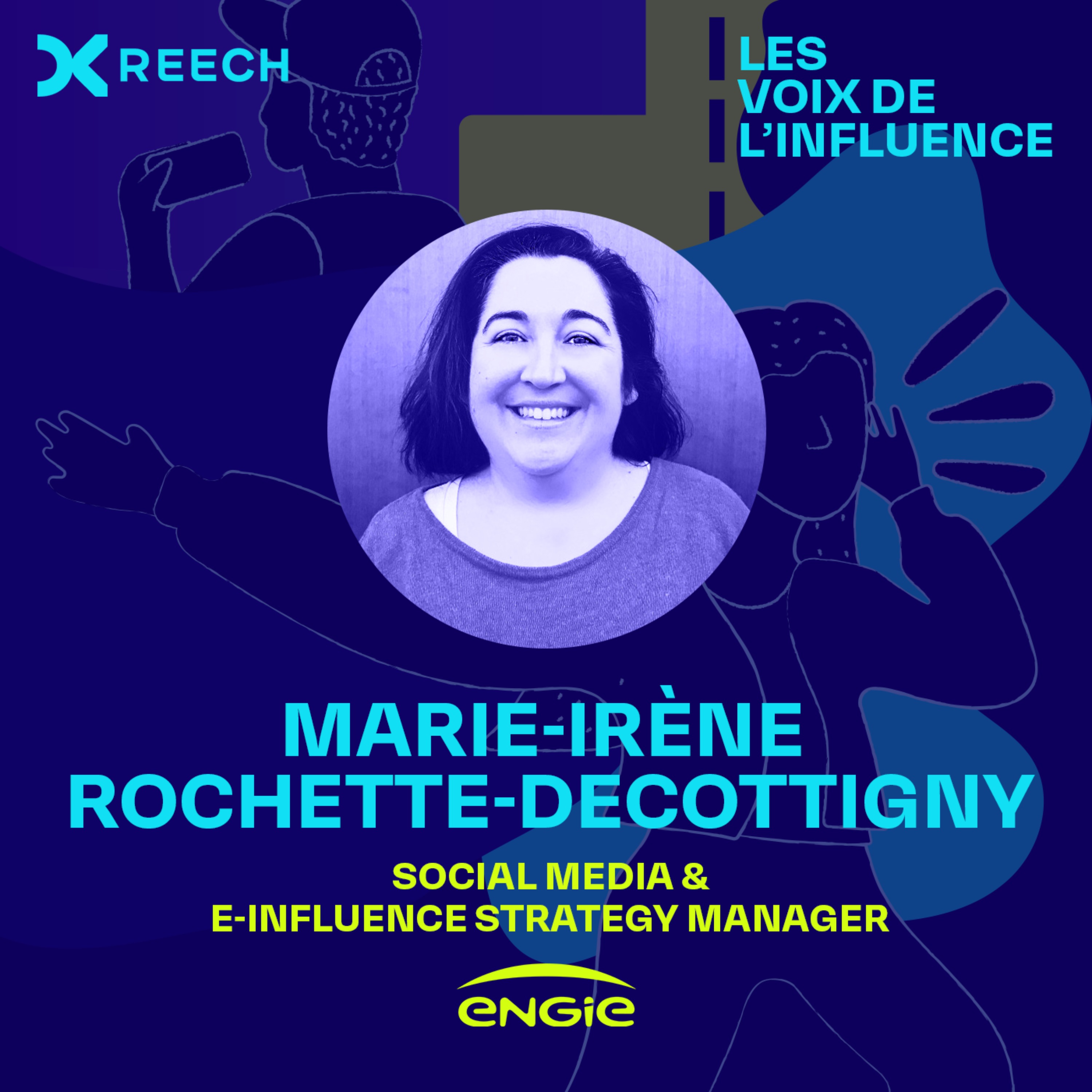 Marie-Irène Rochette-Decottigny, Social Media et E-Influence Strategy Manager chez Engie