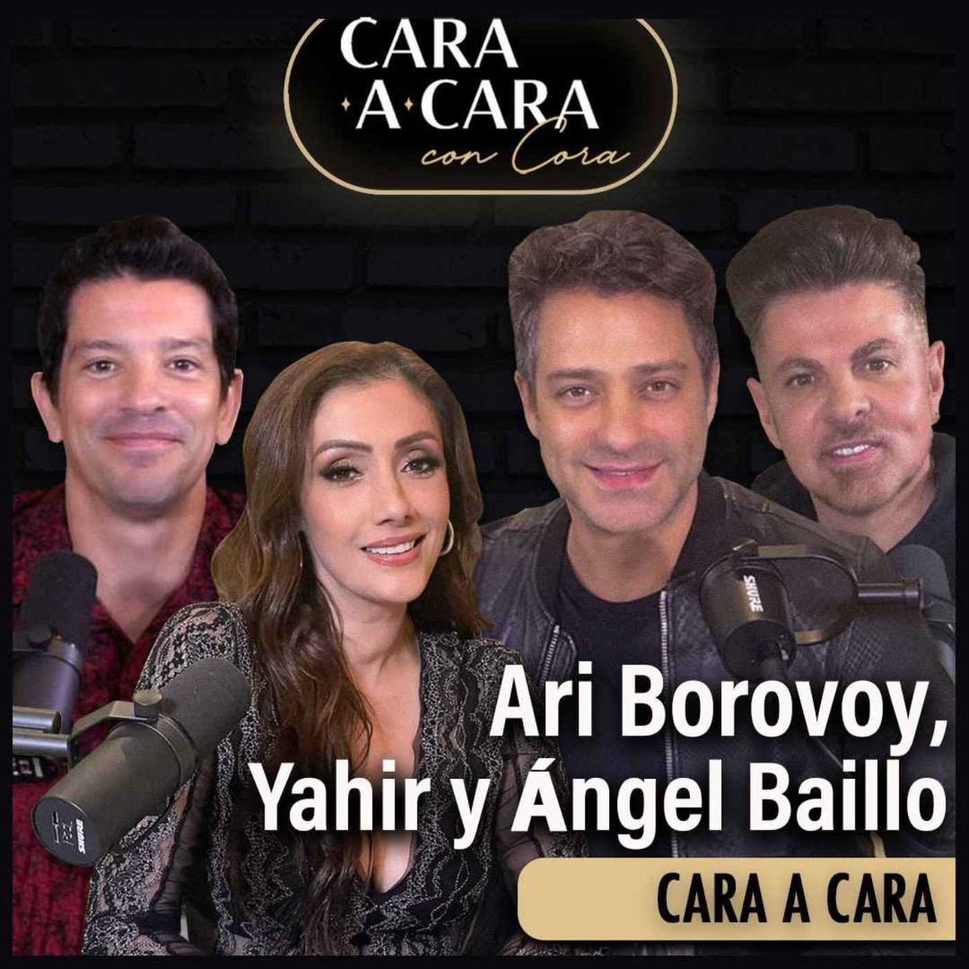 CARA A CARA con Ari Borovoy, Yahir y Angél Baillo | Episodio 15 episode artwork