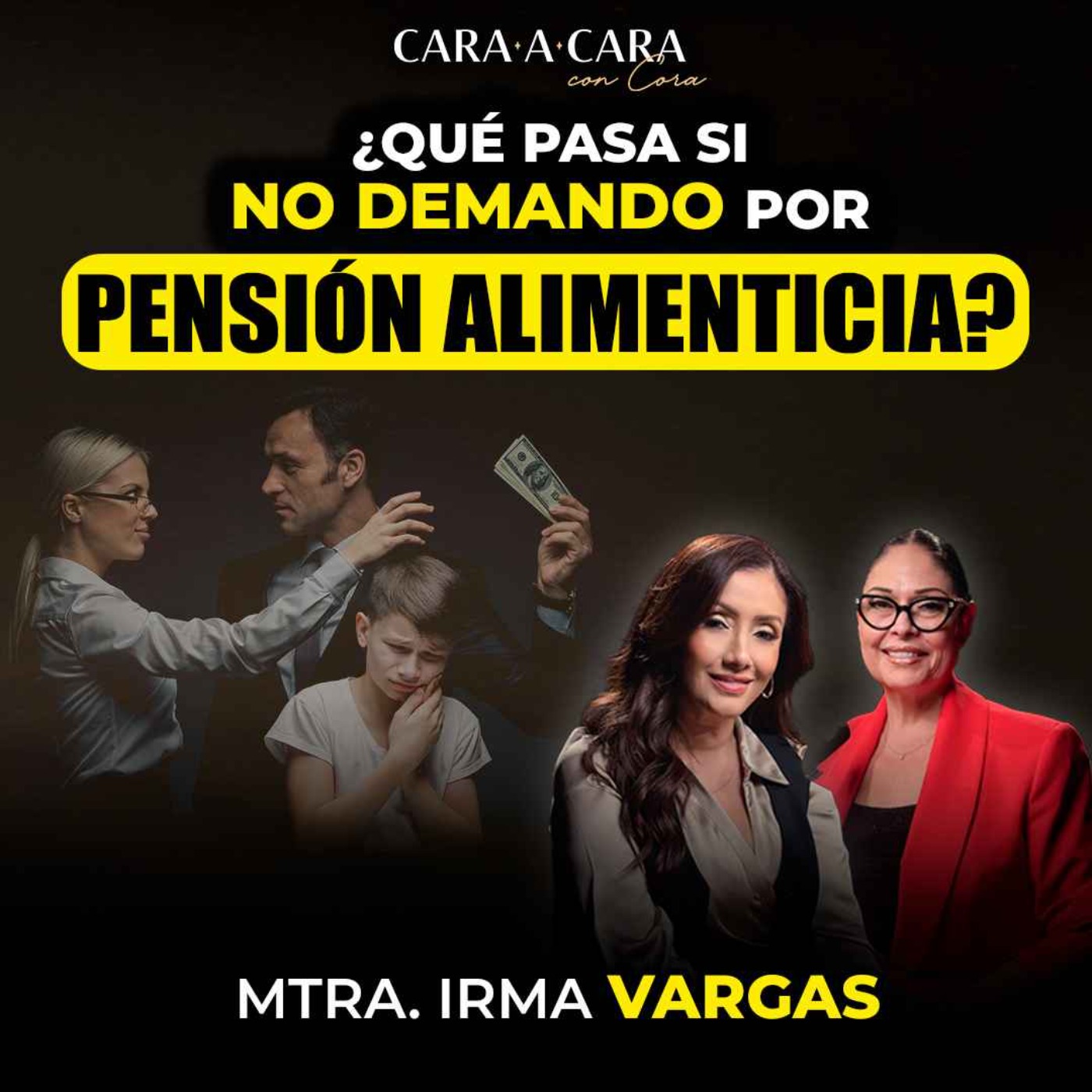 CARA A CARA | PENSIÓN ALIMENTICIA: Todo lo que tienes que saber | Episodio 151 CARA A CARA | PENSIÓN ALIMENTICIA: Todo lo que tienes que saber | Episodio 151