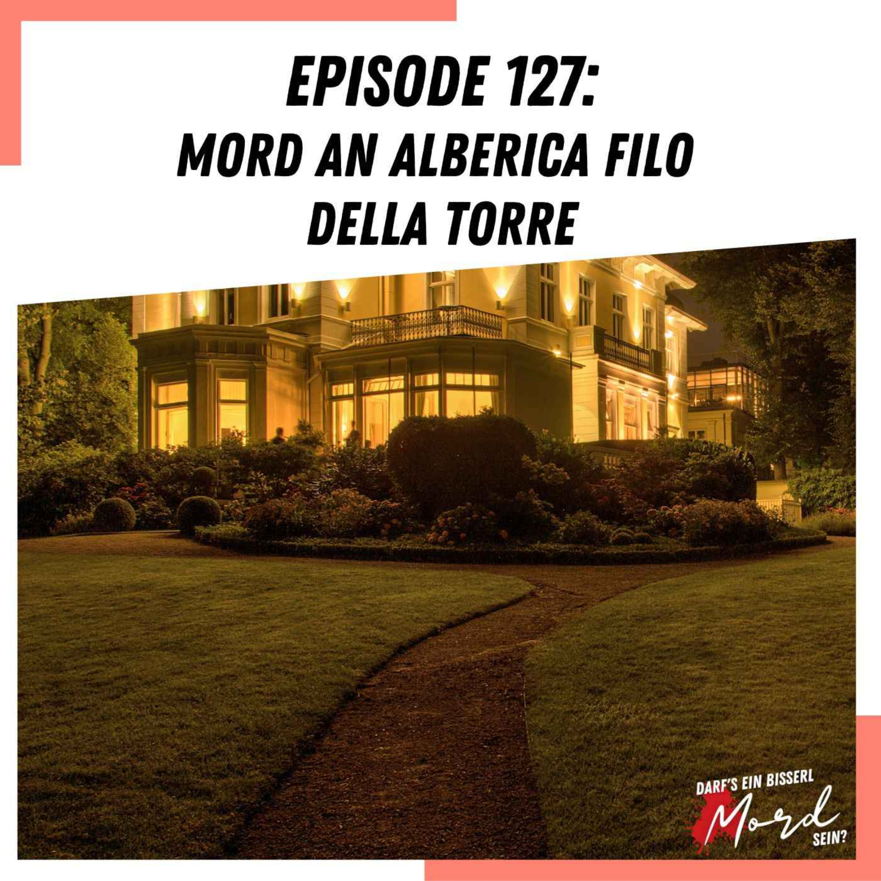 Episode 127: Mord an Alberica Filo della Torre