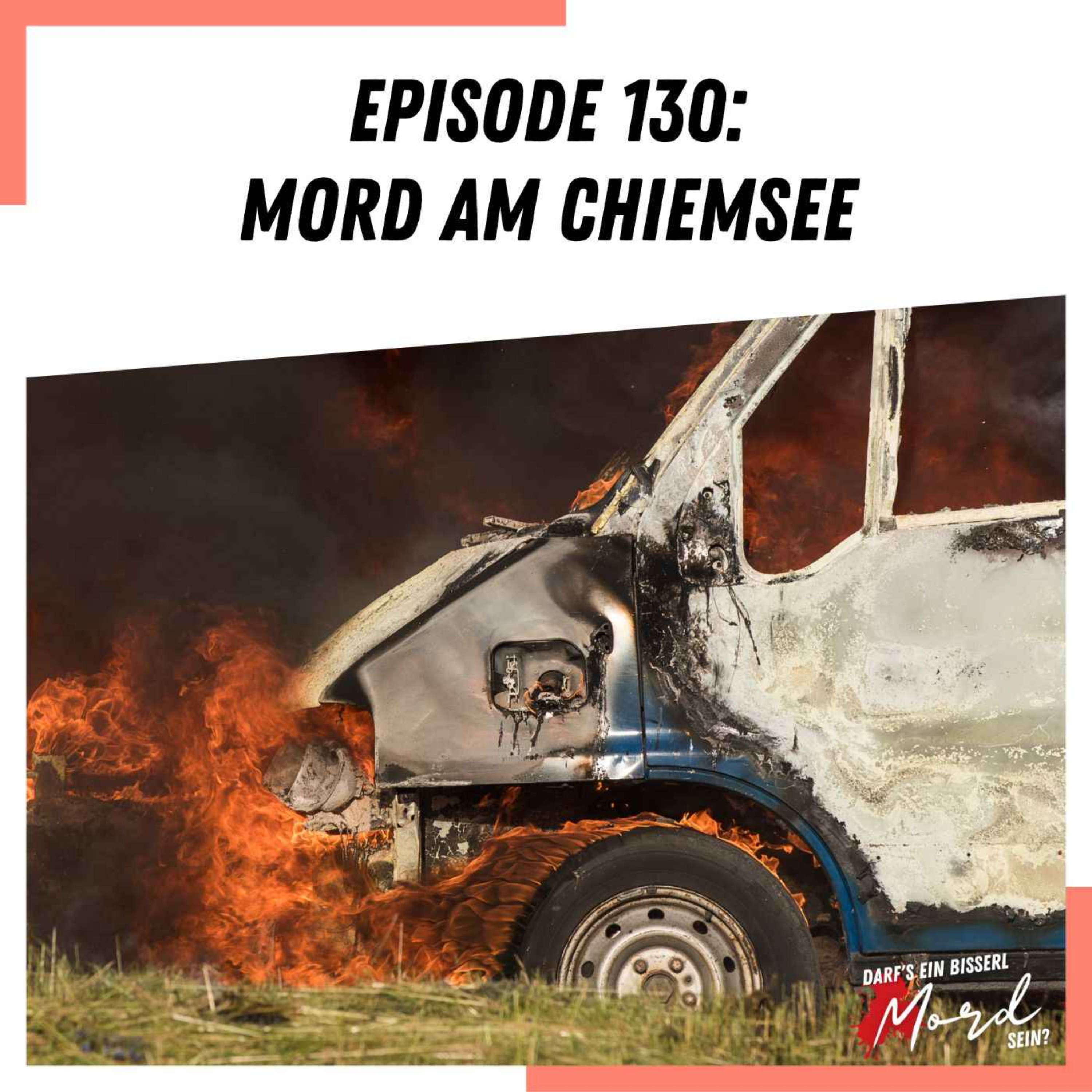 Episode 130: Mord am Chiemsee - UNGELÖST